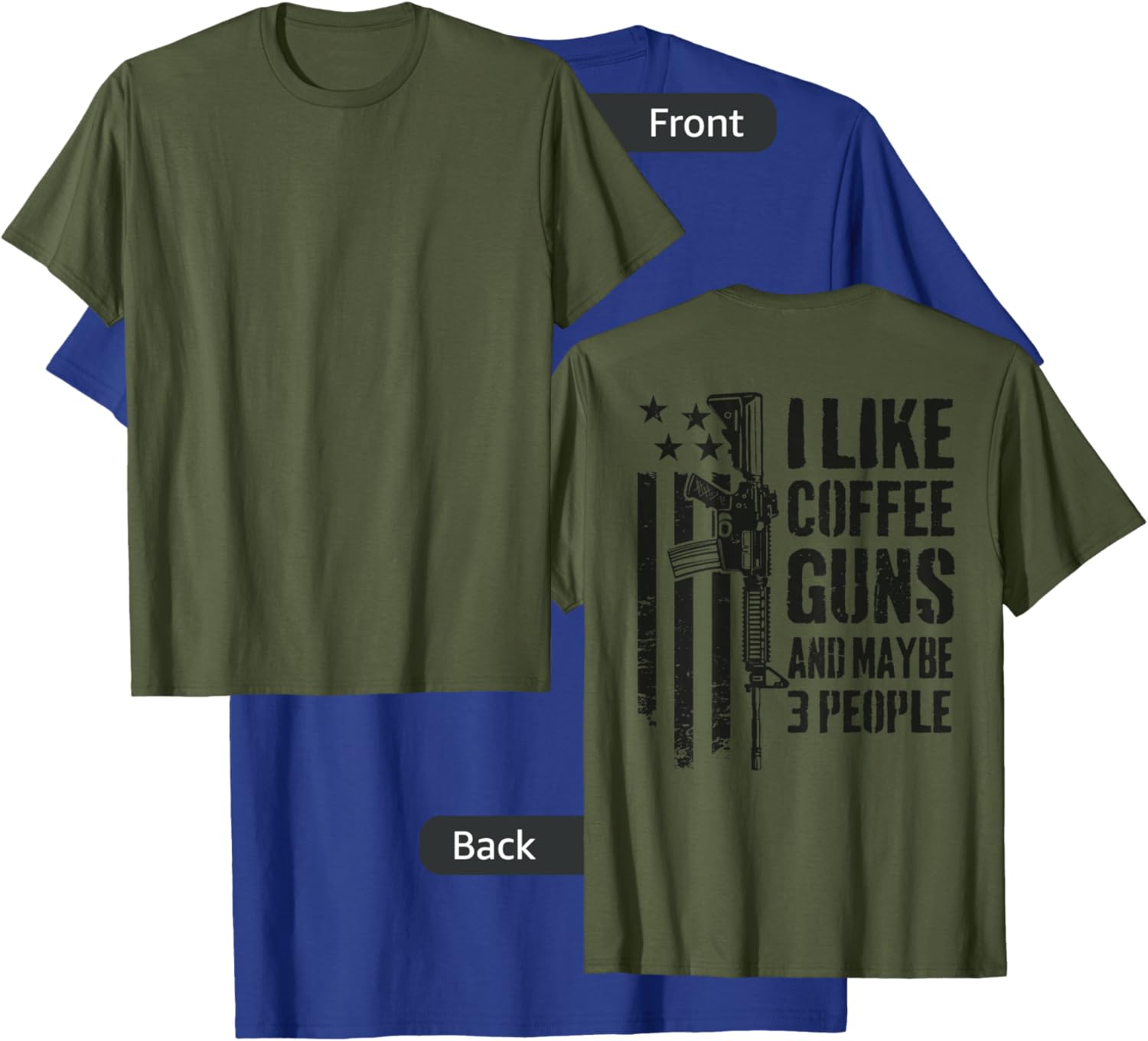 I Like Coffee Guns & Maybe 3 People - AR15 Camo Gun -ON BACK T-Shirt - T-Shirt | Royal