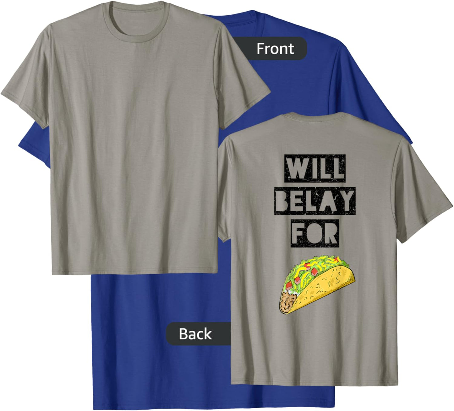 Will belay for tacos funny climbing quote T-Shirt - T-Shirt | Royal