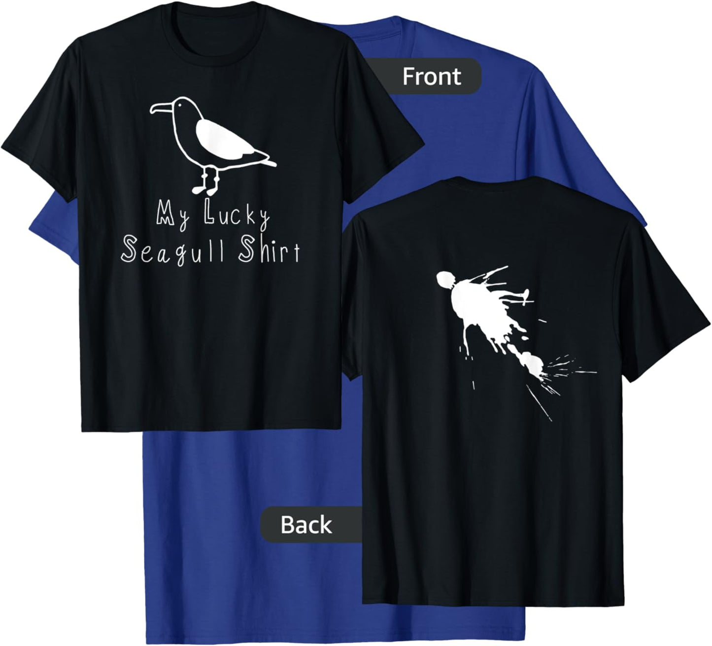 (LOOK ON BACK) My Lucky Seagull Poop T-Shirt - T-Shirt | Royal