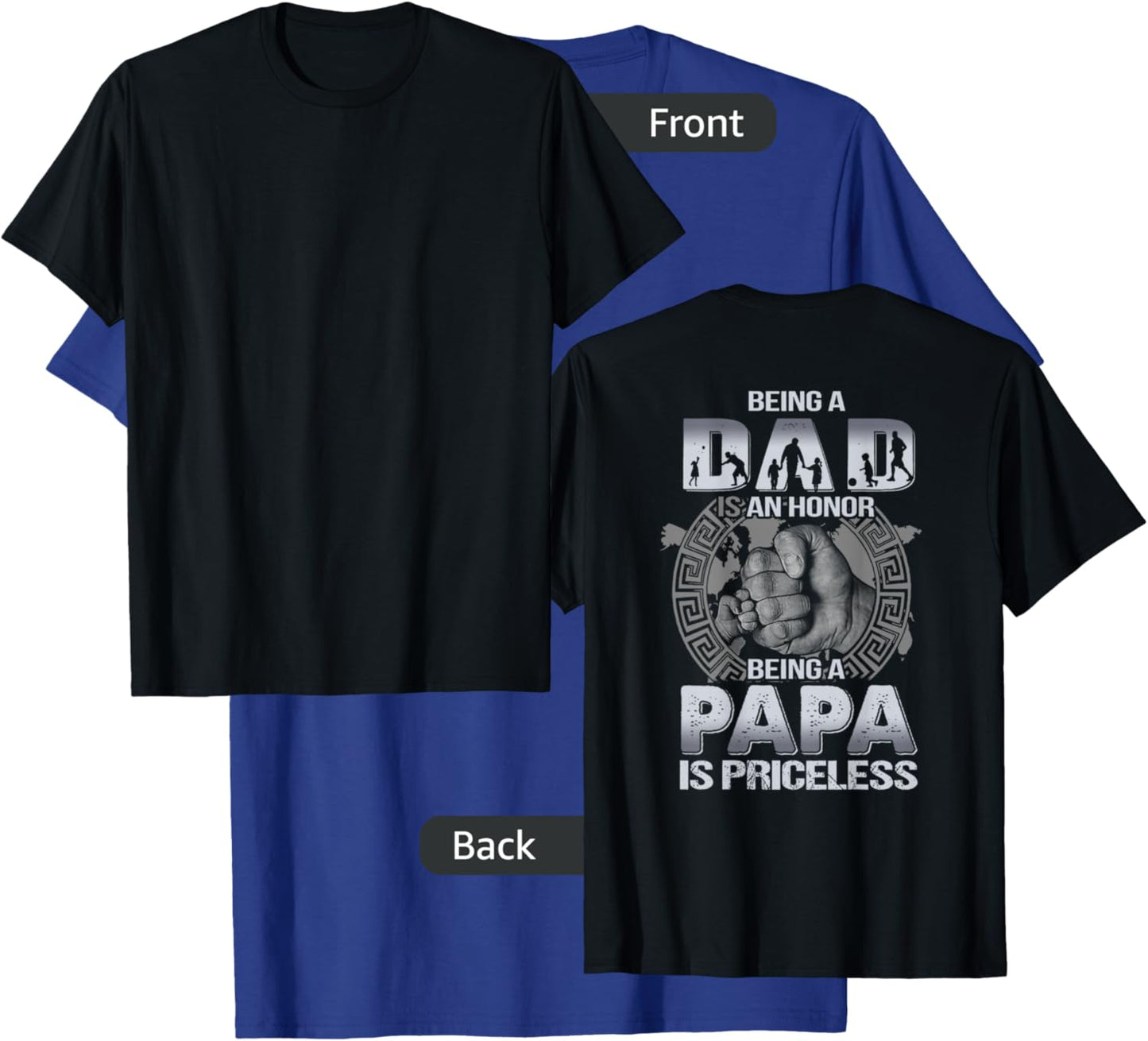 Being a dad is an honor being a papa is priceless ON BACK T-Shirt - T-Shirt | Royal