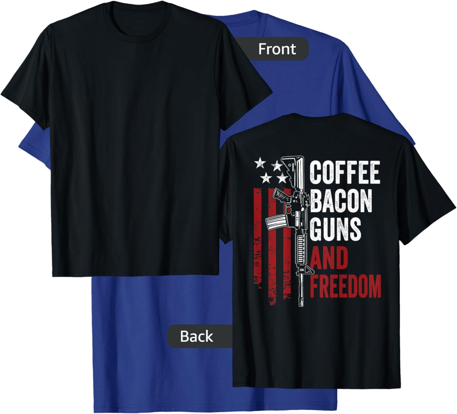 Coffee Bacon Guns & Freedom - BBQ Drinking USA Gun (ON BACK) T-Shirt - T-Shirt | Royal