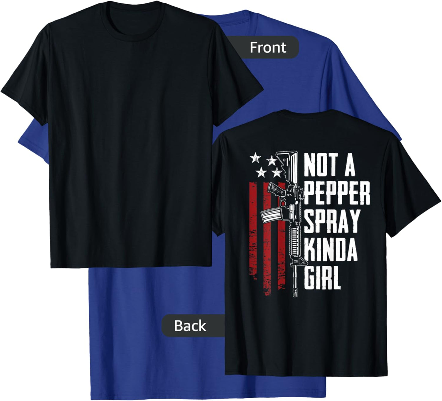 Not A Pepper Spray Kinda Girl Women 2nd Amendment - ON BACK T-Shirt - T-Shirt | Royal