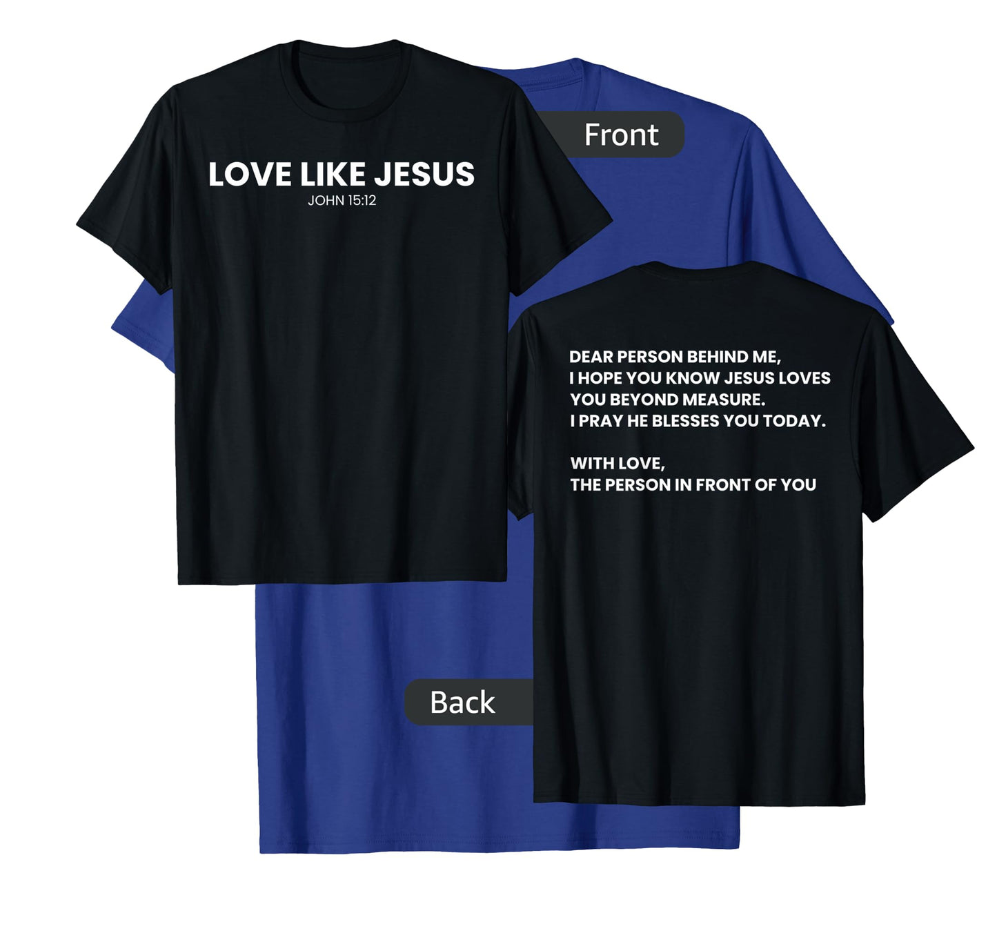 love like jesus religious god christian words on back T-Shirt