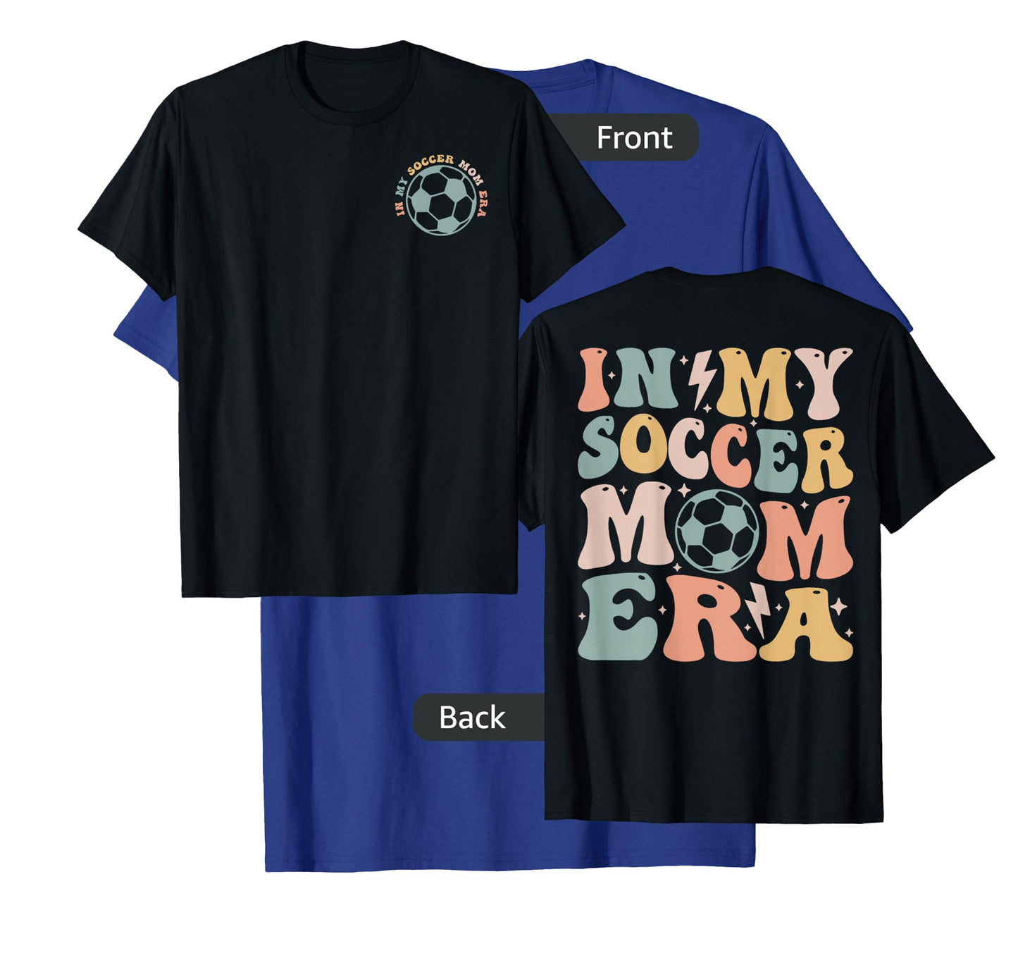 In my soccer mom era (2 sides front + back ) T-Shirt