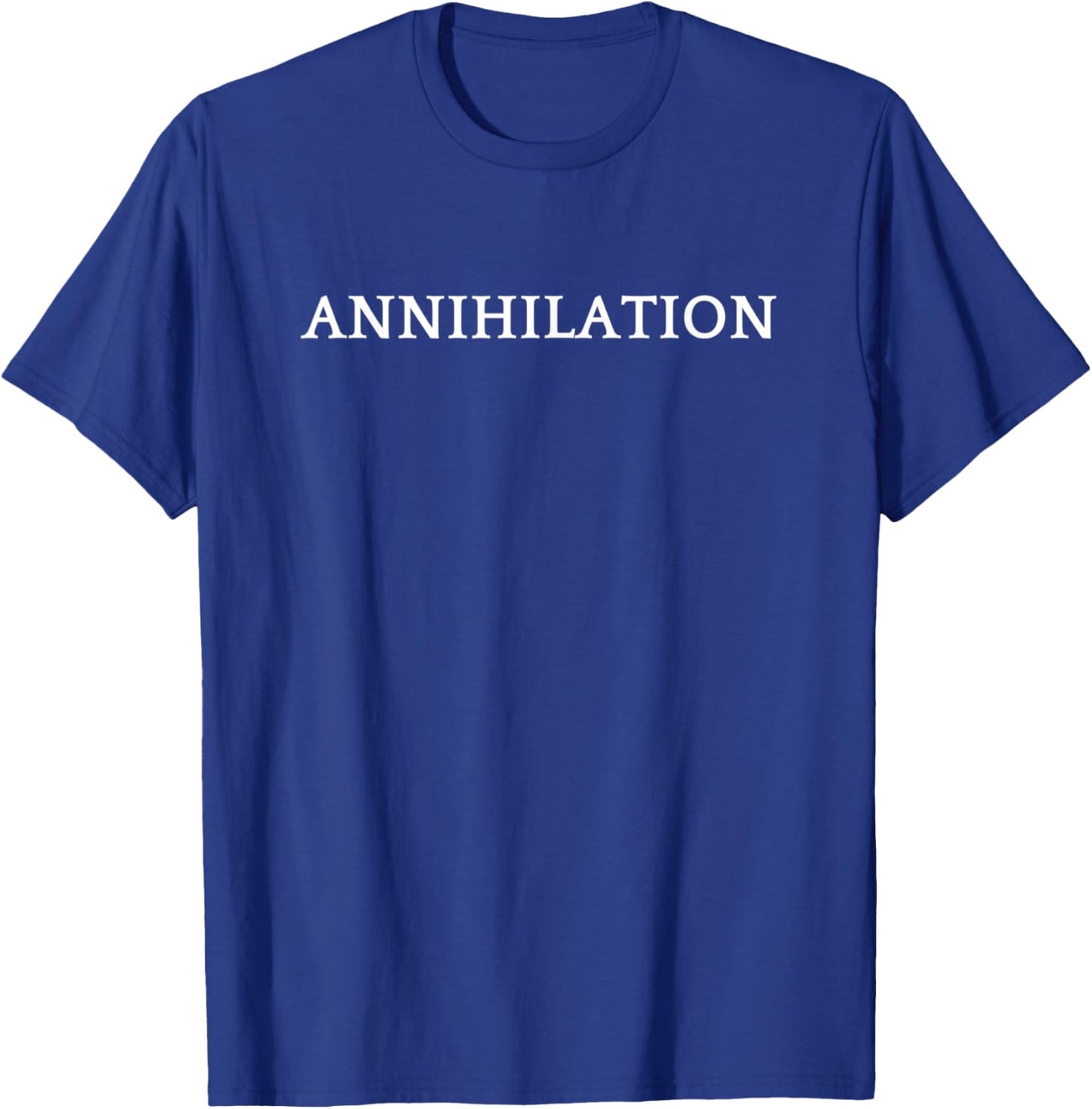 ANNIHILATION English word Apparel T-Shirt - T-Shirt | Royal