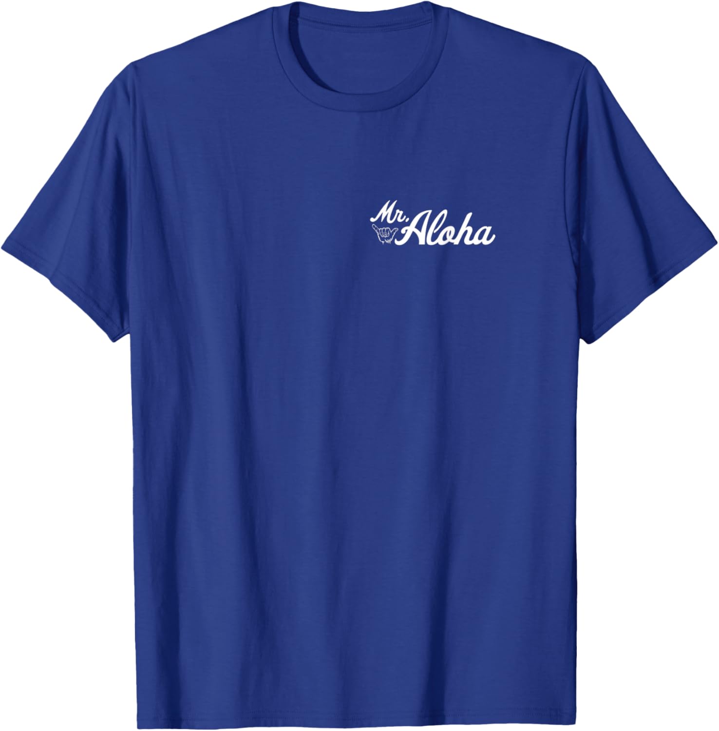 Mr. Aloha Local Hawaii Mister Aloha Simple Type Design T-Shirt - T-Shirt | Royal