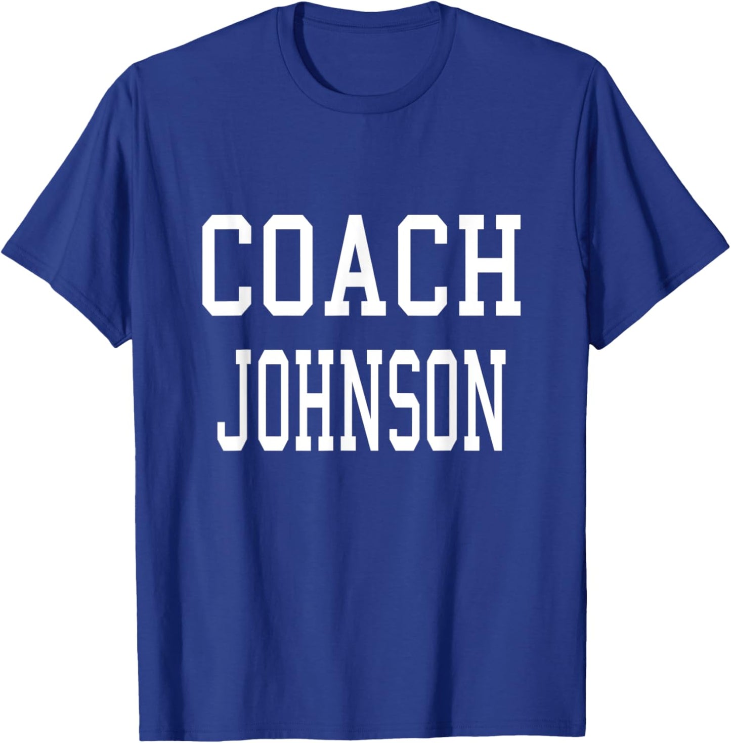 Coach JOHNSON Custom Football Soccer Baseball Team T-Shirt - T-Shirt | Royal