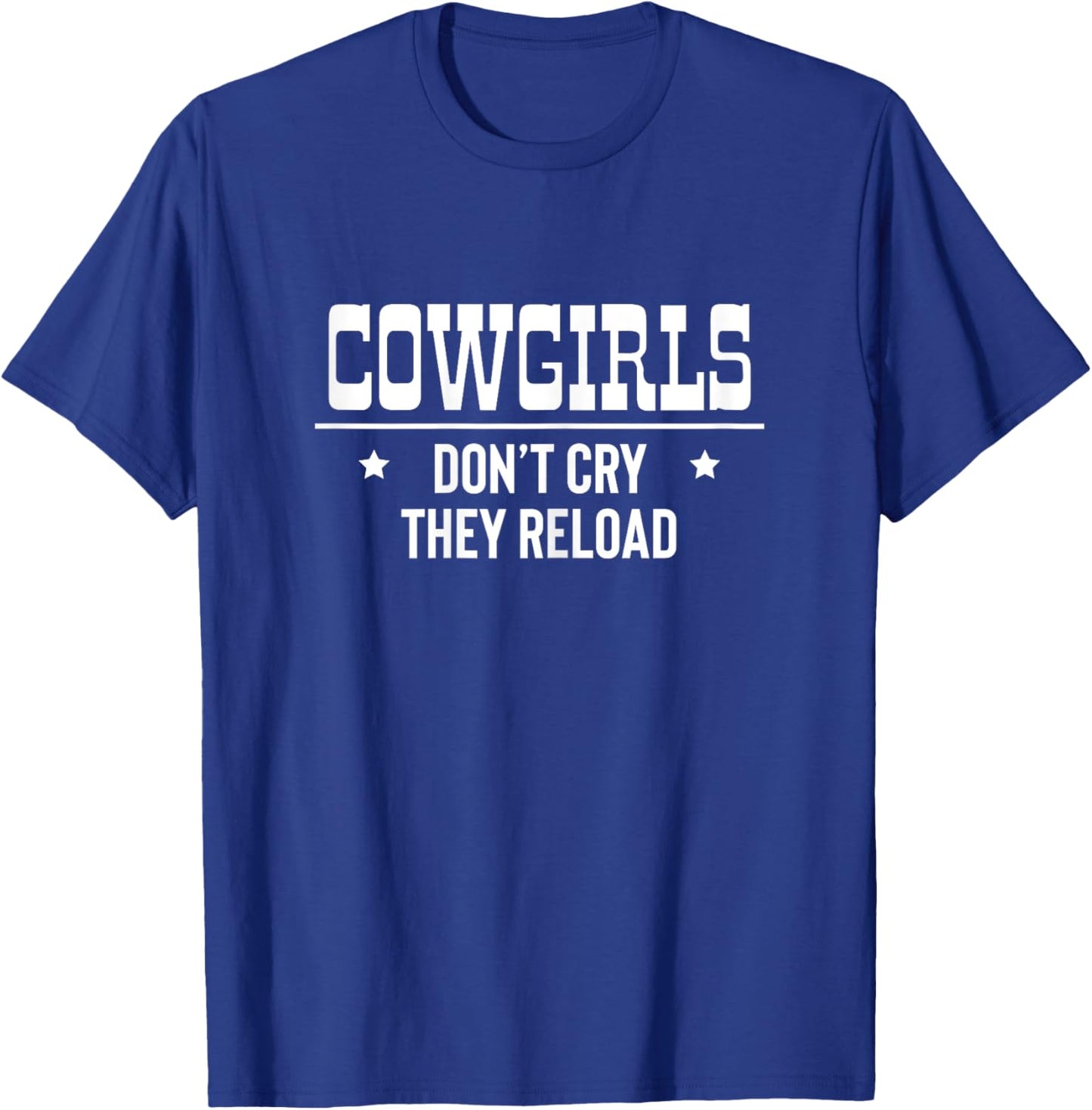 Cowgirls Don't Cry Rodeo Wild West Horsewoman Ranch Boots T-Shirt - T-Shirt | Royal
