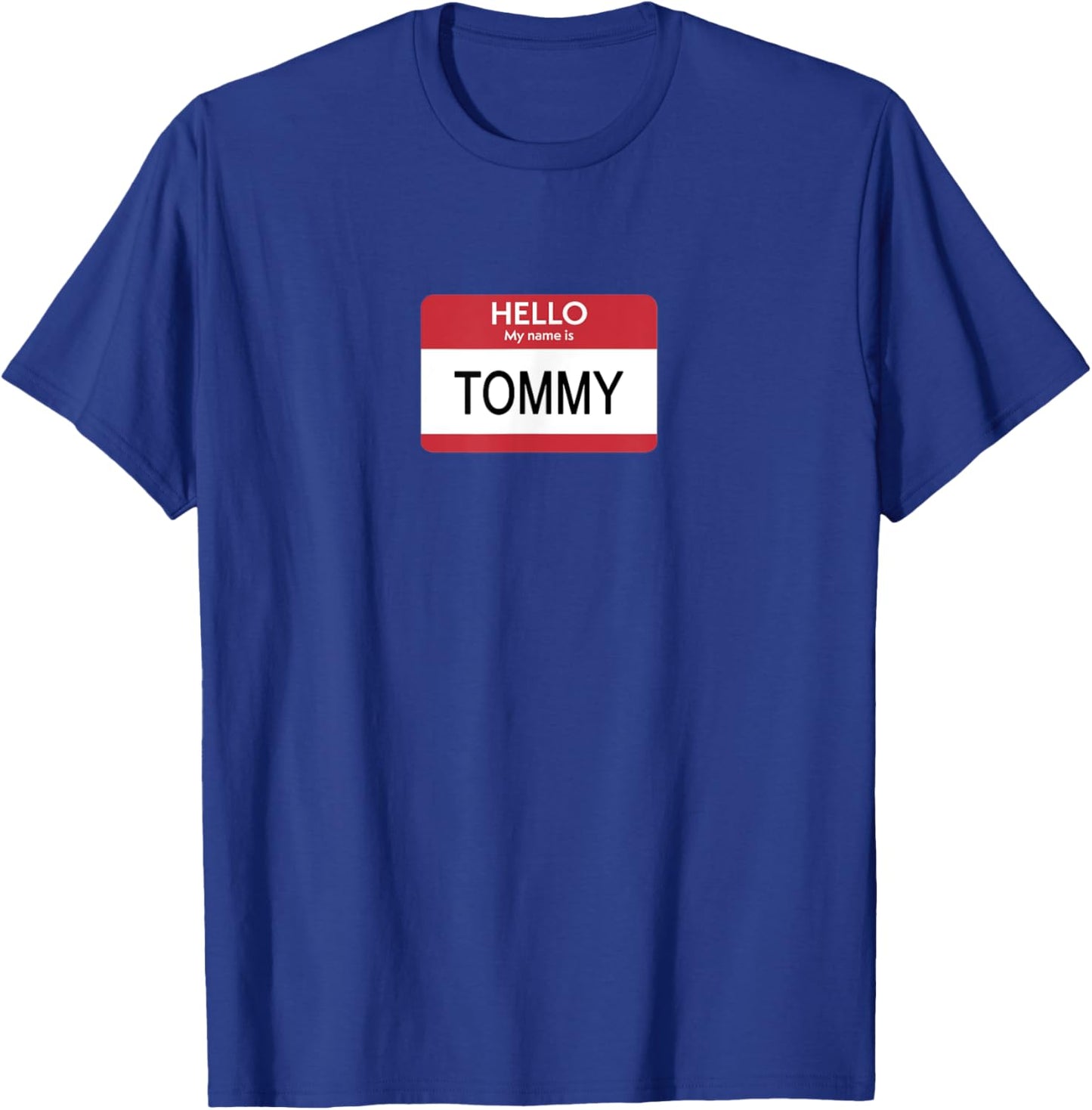 Hello My Name Is Tommy Name Tag Sticker Label T-Shirt - T-Shirt | Royal