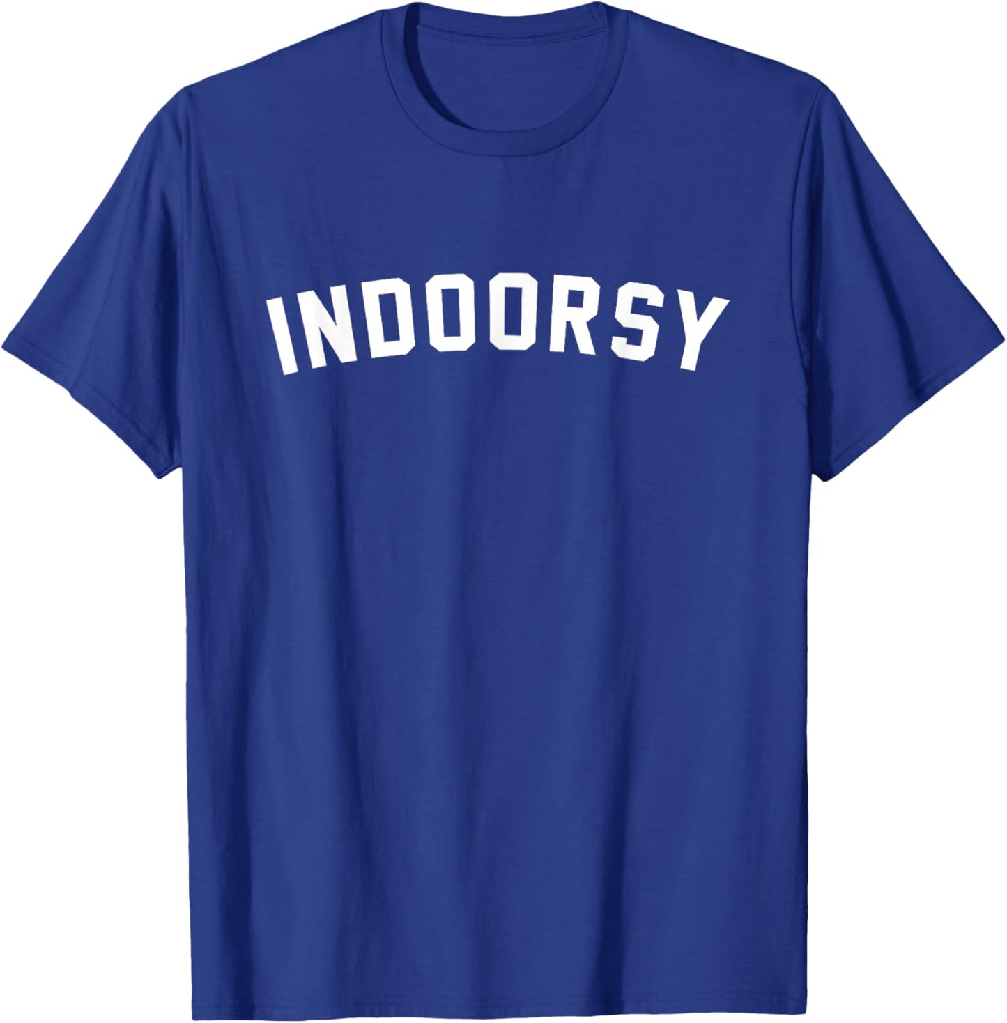 Indoorsy Funny Introvert Quotes T-Shirt - T-Shirt | Royal