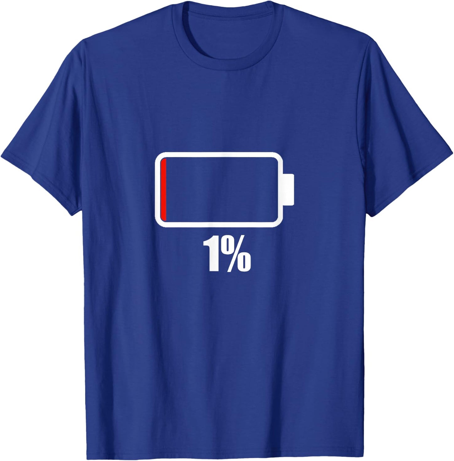 Battery charging 1% shirt Battery Dead shirt battery low T-Shirt - T-Shirt | Royal