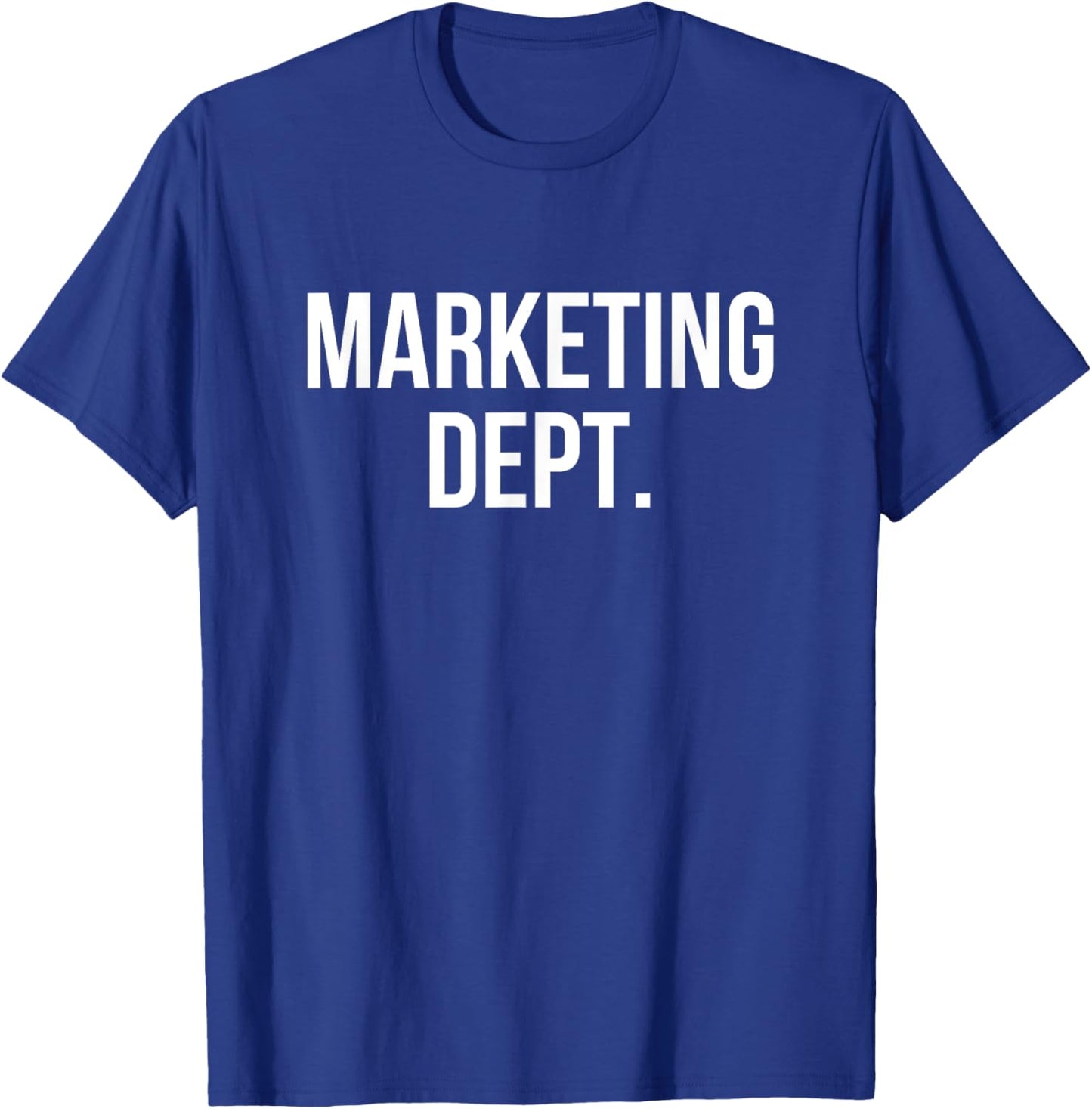 Marketing Dept. College Marketing Major T-Shirt - T-Shirt | Royal