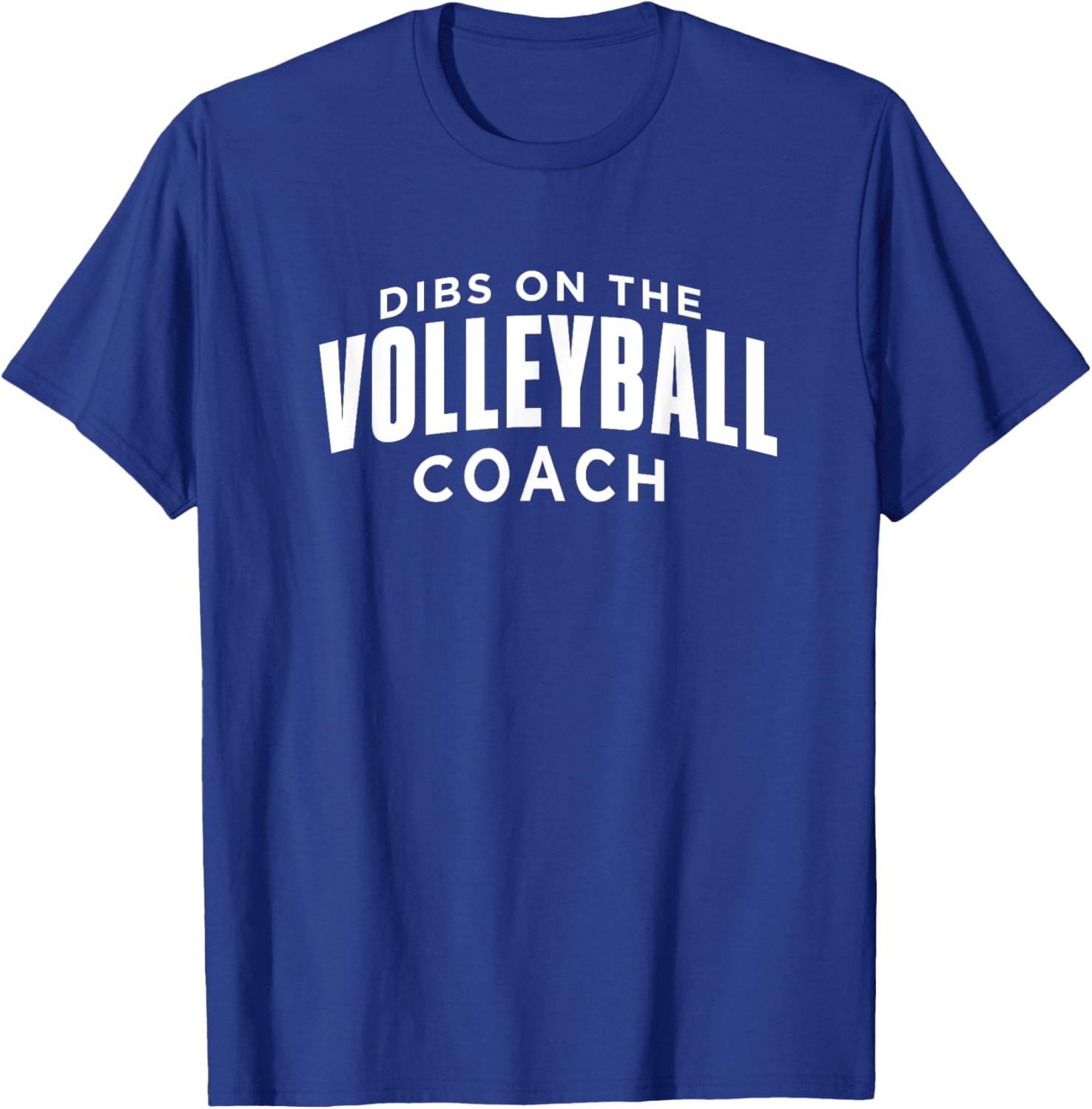 Dibs on the Volleyball Coach Funny Volleyball Coach Humor T-Shirt - T-Shirt | Royal