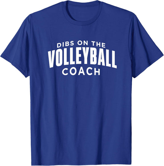Dibs on the Volleyball Coach Funny Volleyball Coach Humor T-Shirt - T-Shirt | Royal