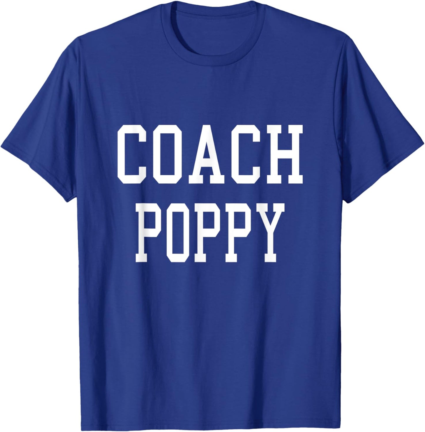 Coach Poppy Custom Football Soccer Baseball Team T-Shirt - T-Shirt | Royal