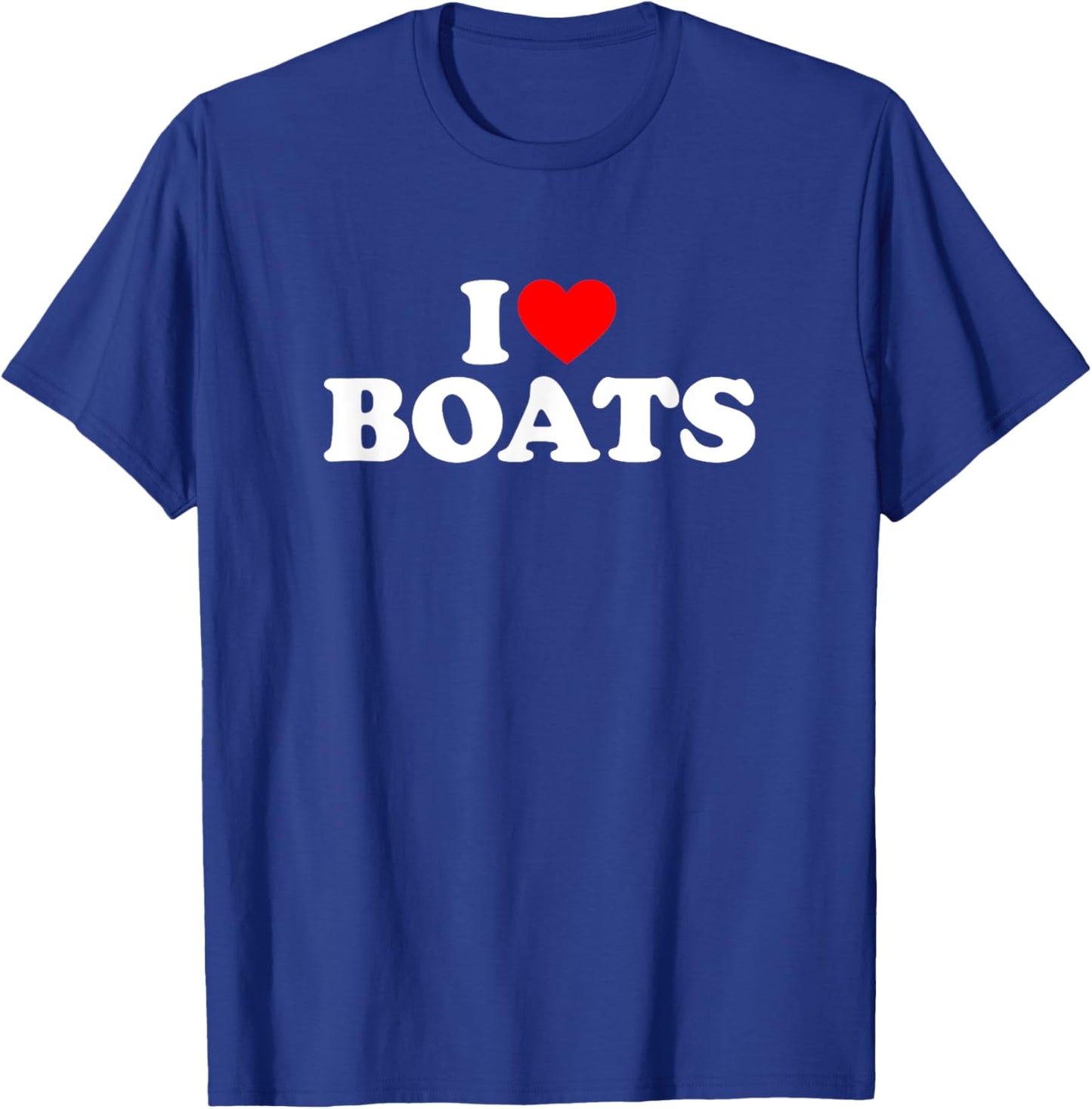 I Love Boats I Heart Boats Shirt I Love Boats T-Shirt - T-Shirt | Royal