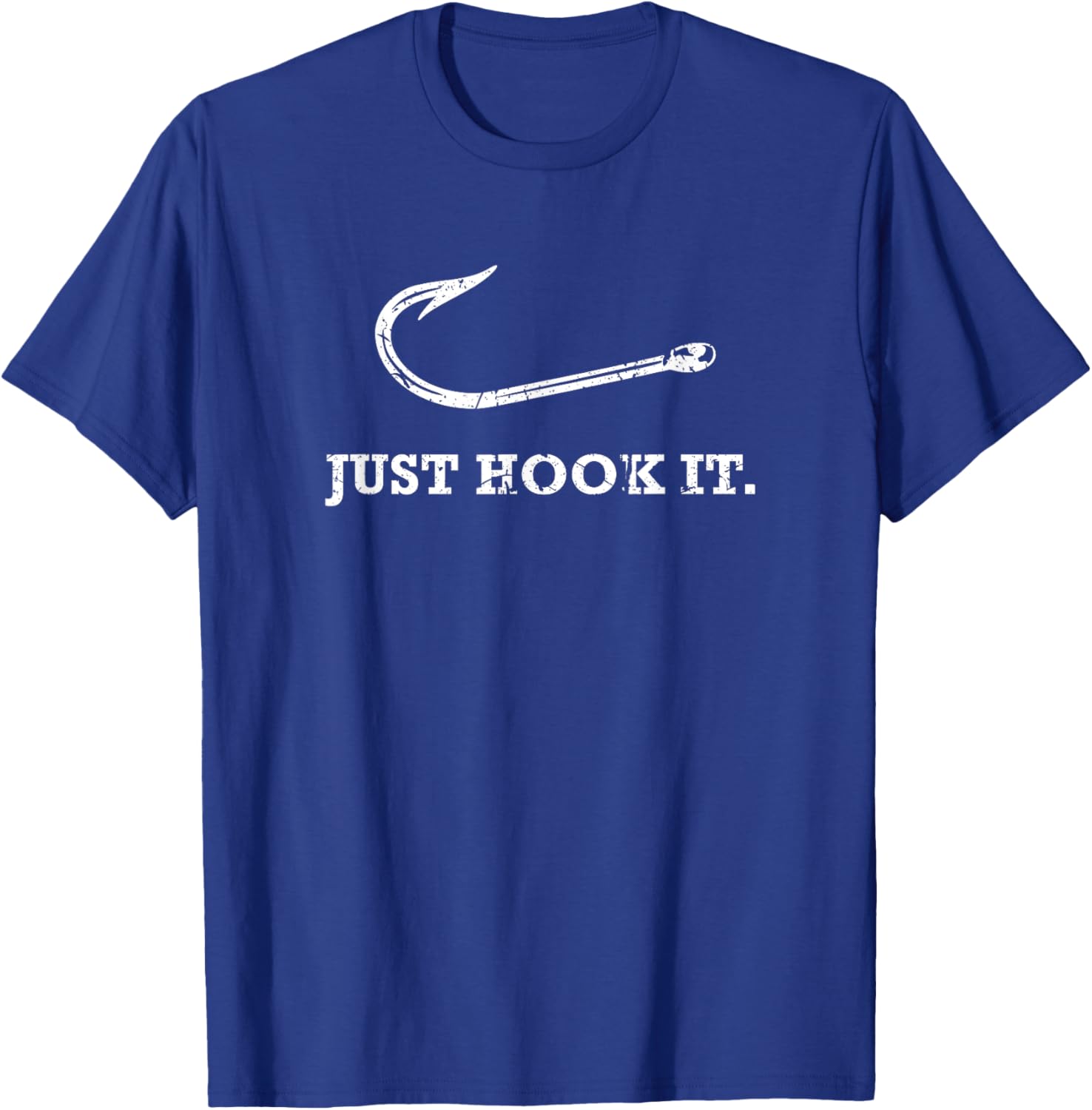 Just Hook It Fishing Lover Fish Hook Design T-Shirt - T-Shirt | Royal