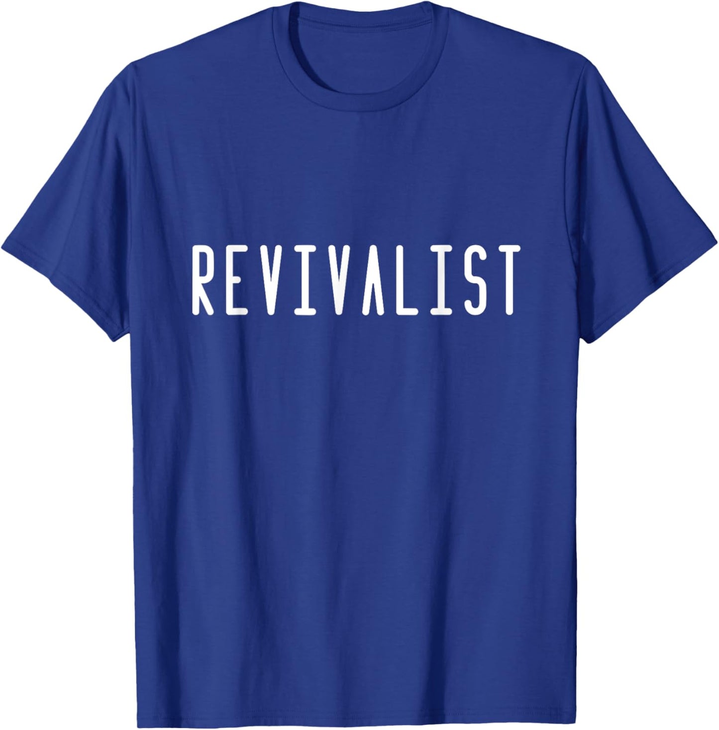 Revivalist Text Christian American Charismatic Pentecostal T-Shirt - T-Shirt | Royal