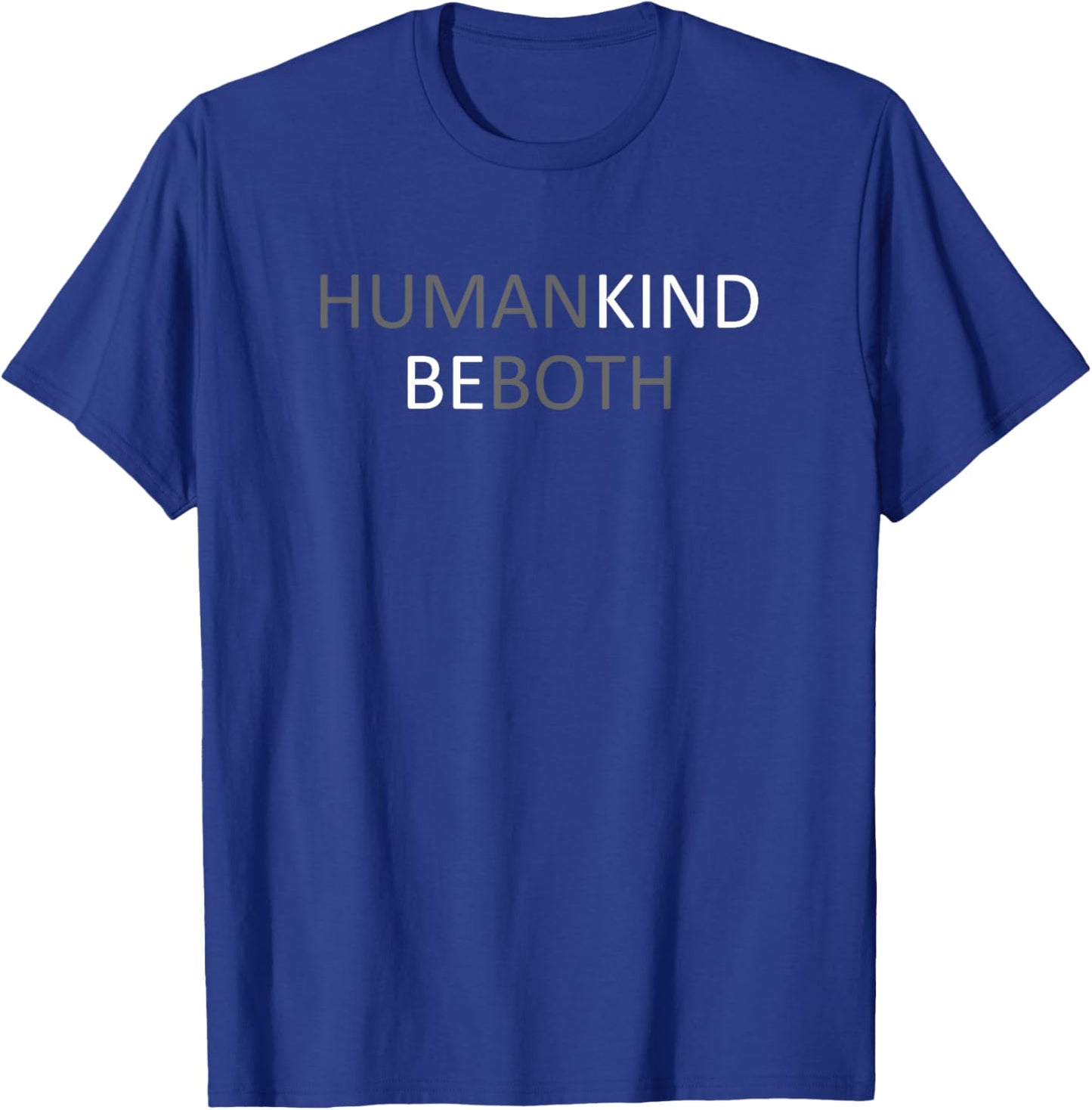 Humankind Be Both T-Shirt - T-Shirt | Royal