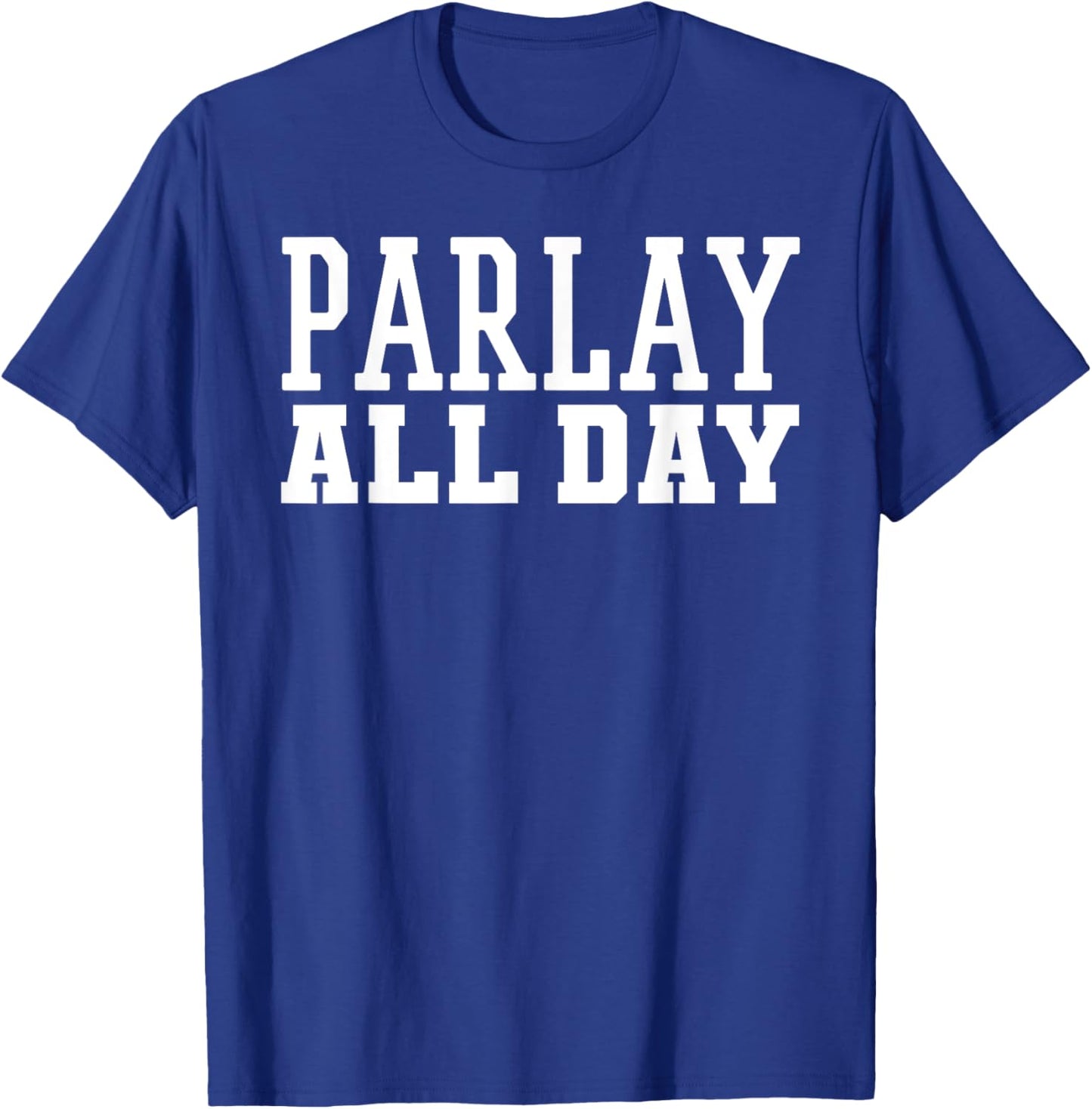 Parlay Betting Sports Gambling Odds DFS Over Under Moneyline T-Shirt - T-Shirt | Royal
