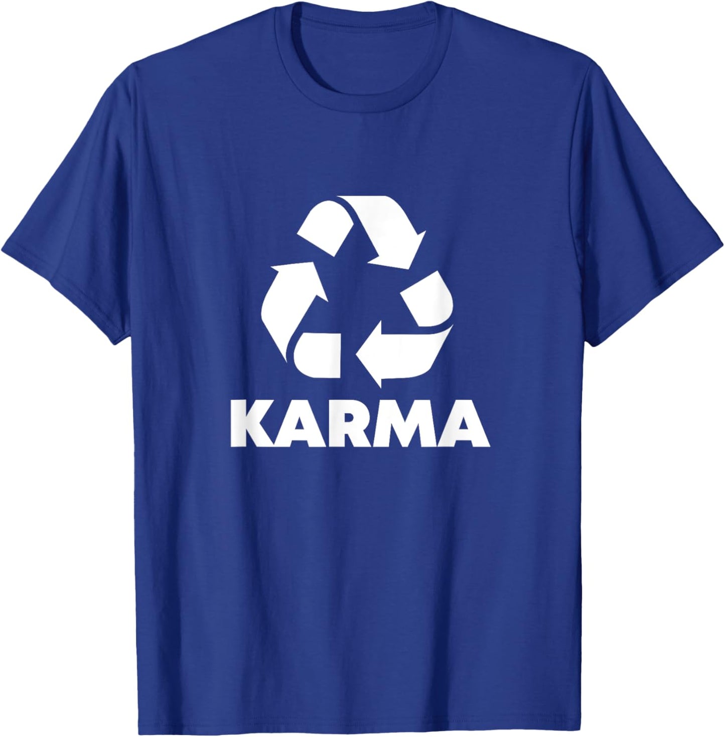 Karma What Goes Around Comes Around - Funny Recycle Graphic T-Shirt - T-Shirt | Royal