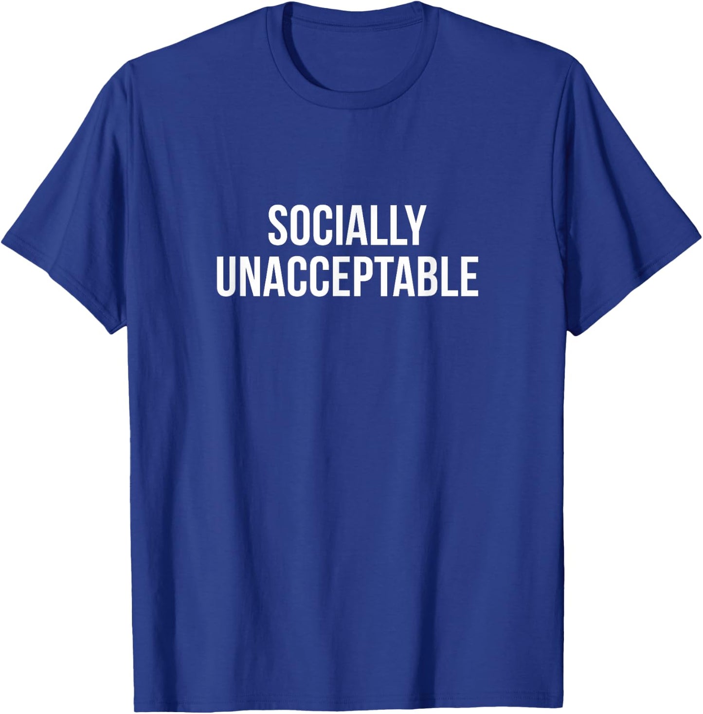 Socially Unacceptable T-Shirt - T-Shirt | Royal