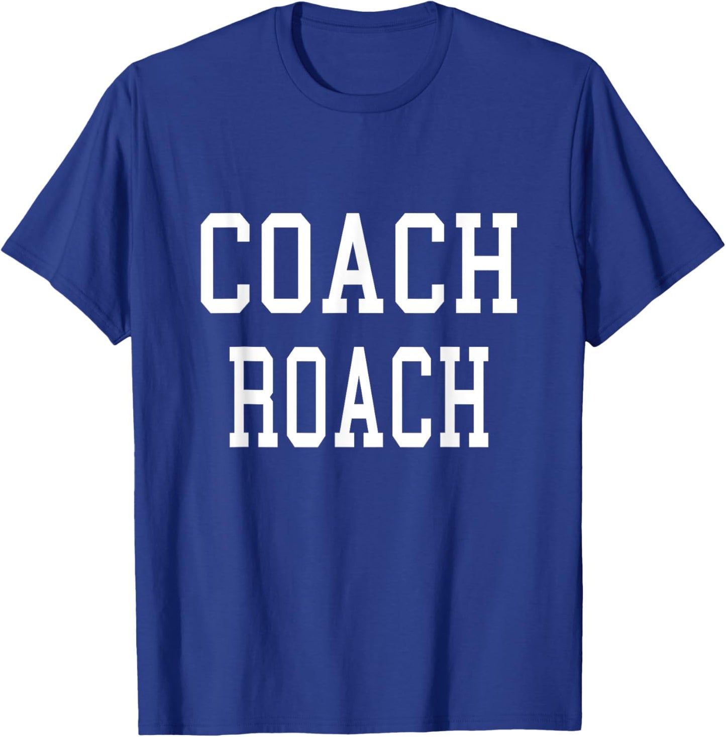 Coach ROACH Custom Football Soccer Baseball Team T-Shirt - T-Shirt | Royal