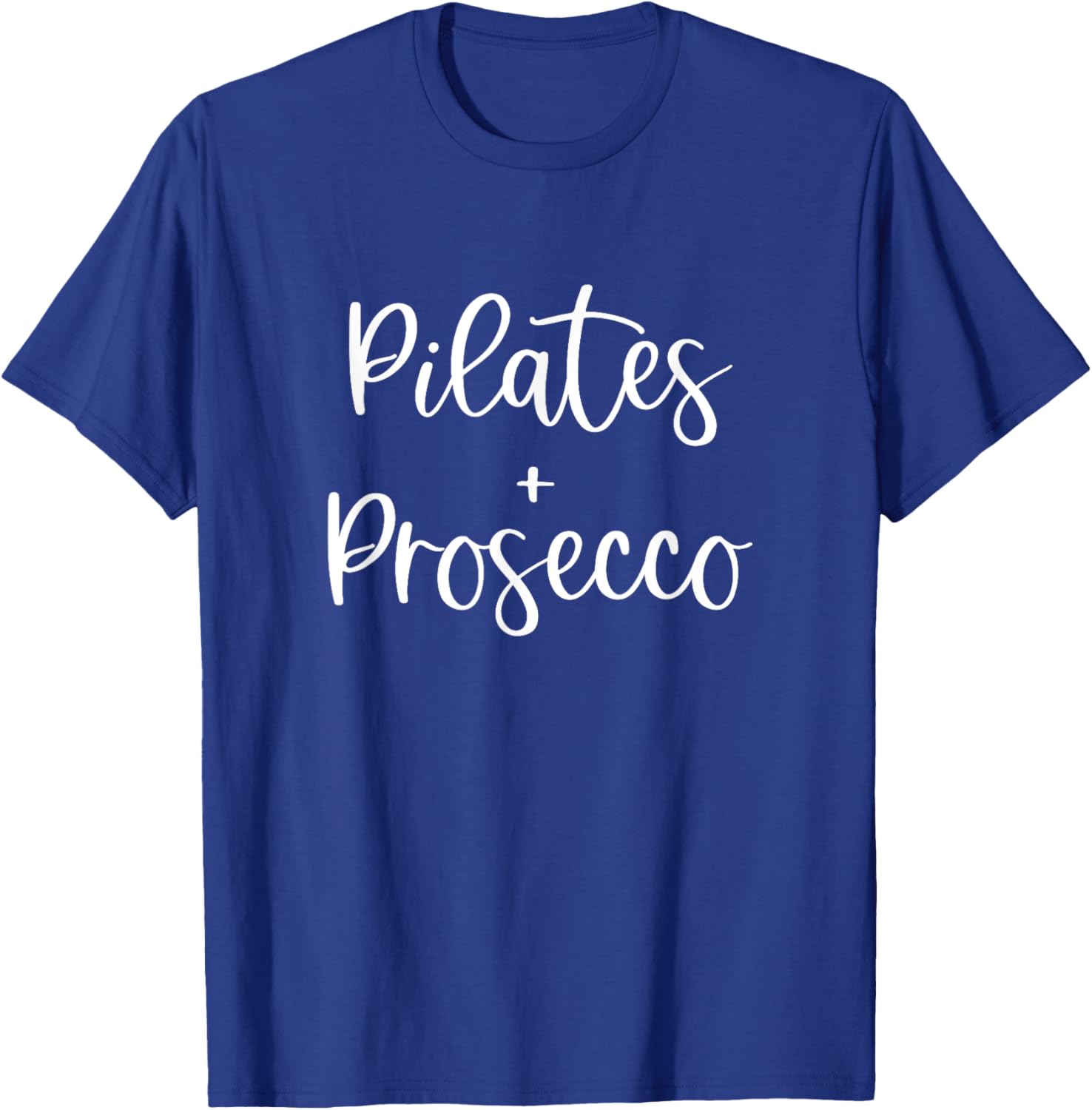 Pilates And Prosecco I Fitness Gym Workout T-Shirt - T-Shirt | Royal