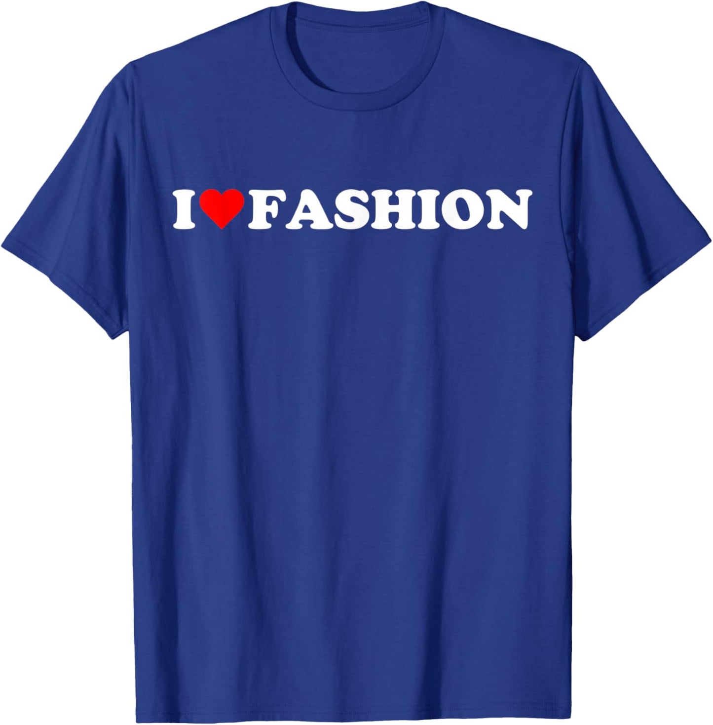 I heart Fashion I love Fashion Hobby Theme Lover T-Shirt - T-Shirt | Royal