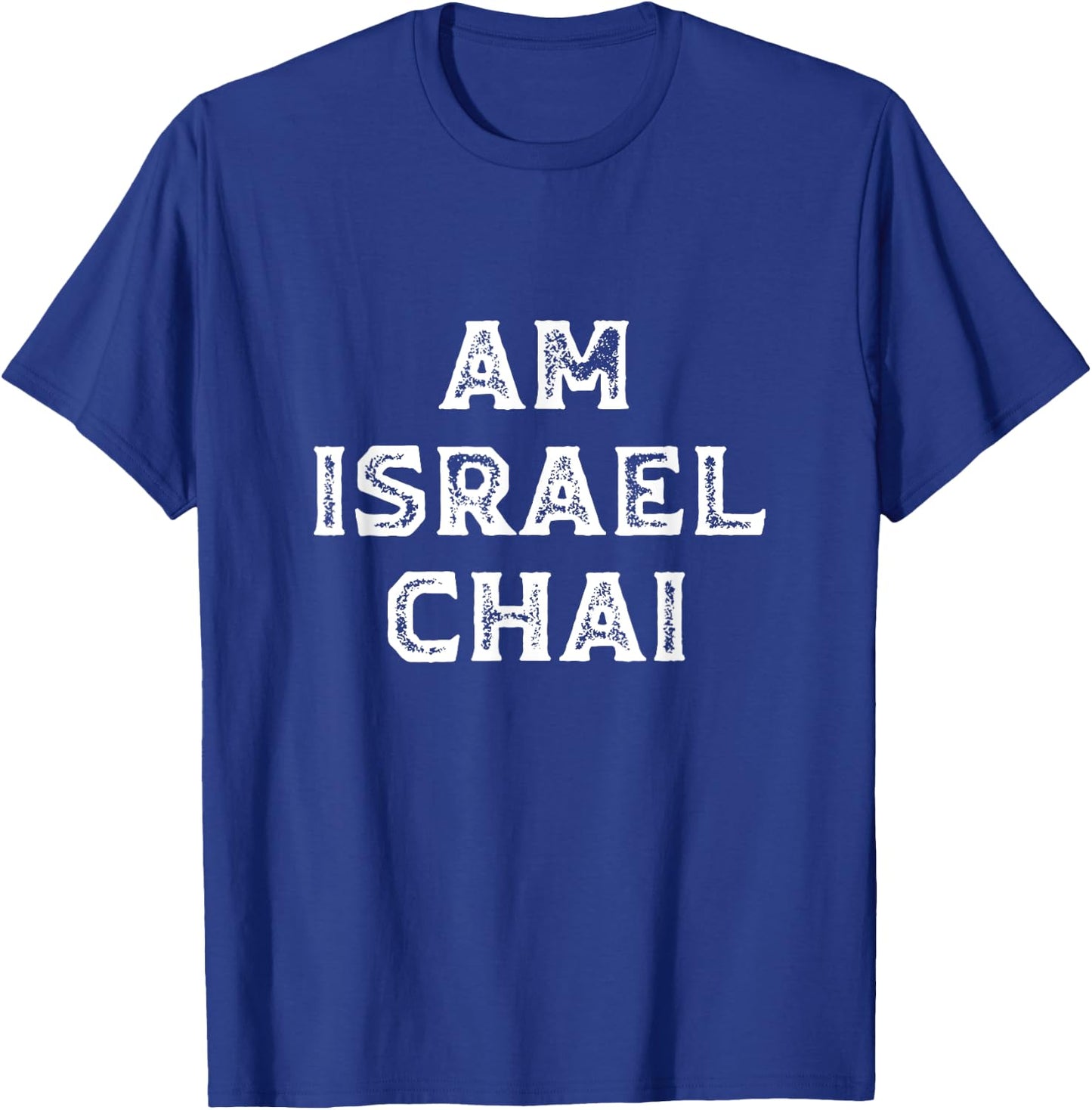 Am Israel Chai Bible Jewish Lives Matter Hebrew Shalom Peace T-Shirt - T-Shirt | Royal