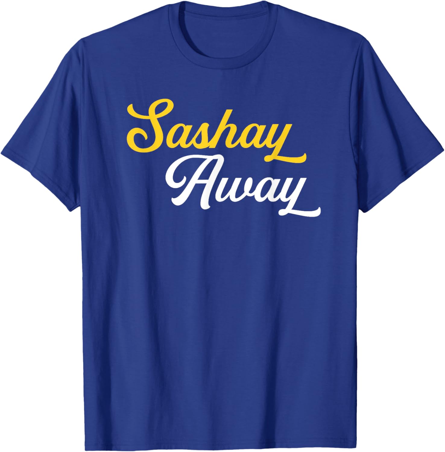 Sashay Away Funny Drag Queen T-Shirt - T-Shirt | Royal