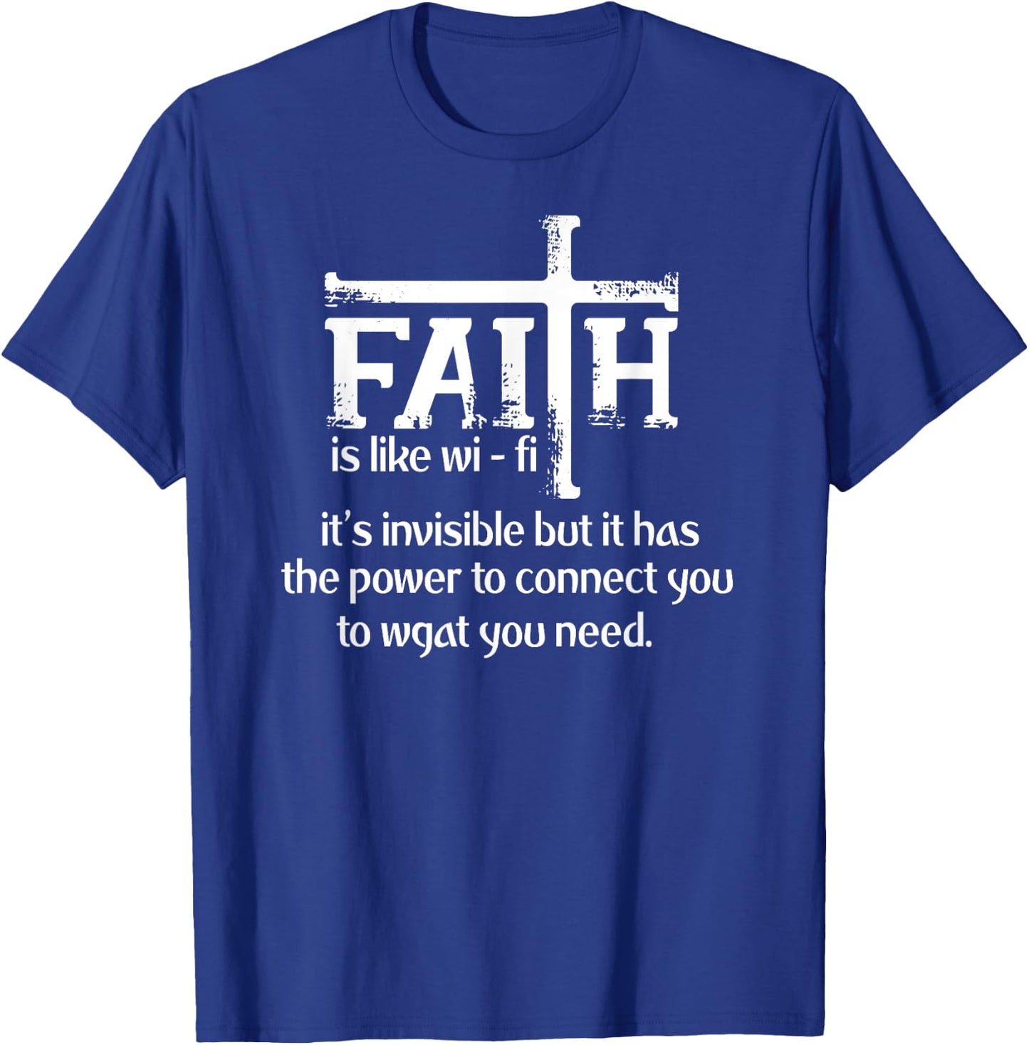 Faith Is Like Wifi - Funny Christian Pastoral T-Shirt - T-Shirt | Royal