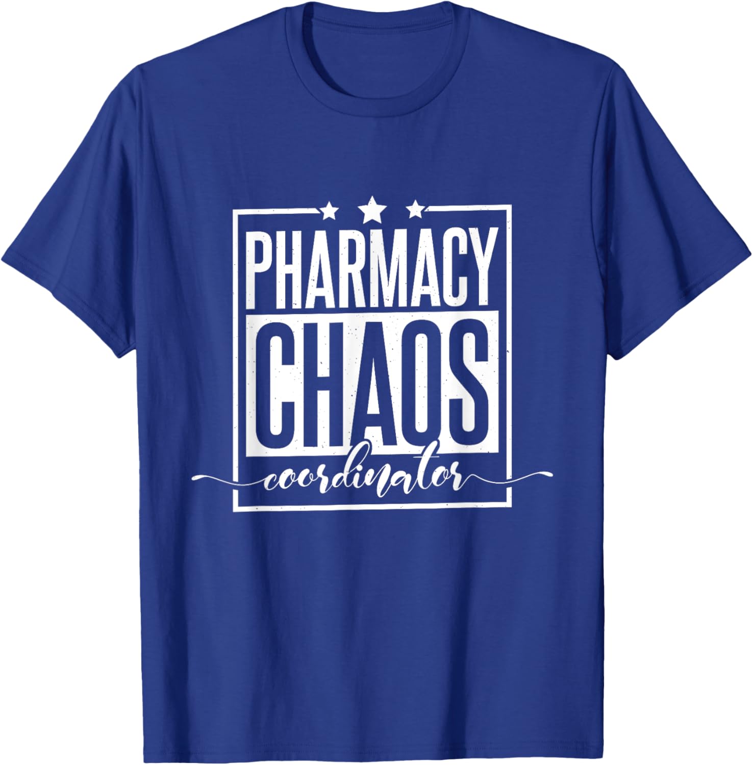 Pharmacy Chaos Coordinator, Pharmacy Tech Pills Healthcare T-Shirt - T-Shirt | Royal