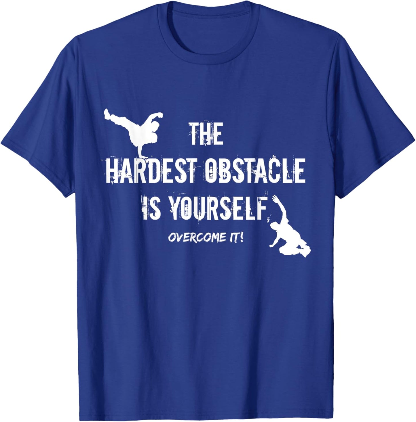 Hardest Obstacle Is Yourself Free Running Parkour Boys Men T-Shirt - T-Shirt | Royal