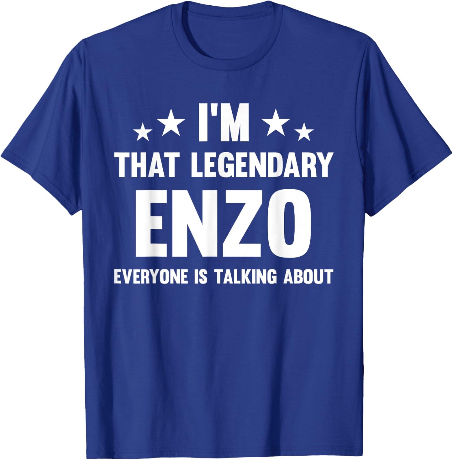 Enzo Personal First Name I'm That Legendary Enzo Funny Enzo T-Shirt - T-Shirt | Royal