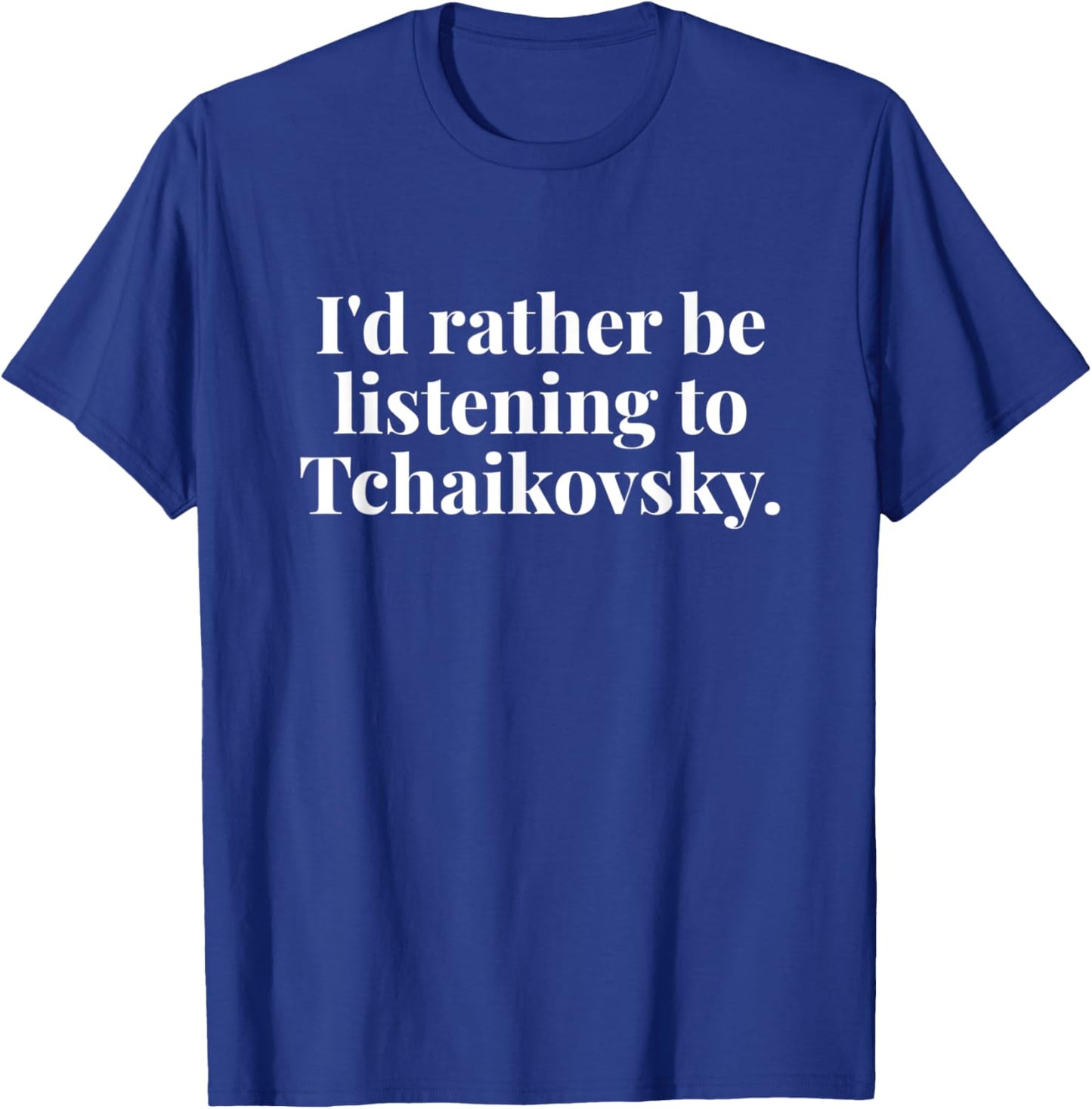 Pyotr Ilyich Tchaikovsky Russian Classical Music Composer T-Shirt - T-Shirt | Royal