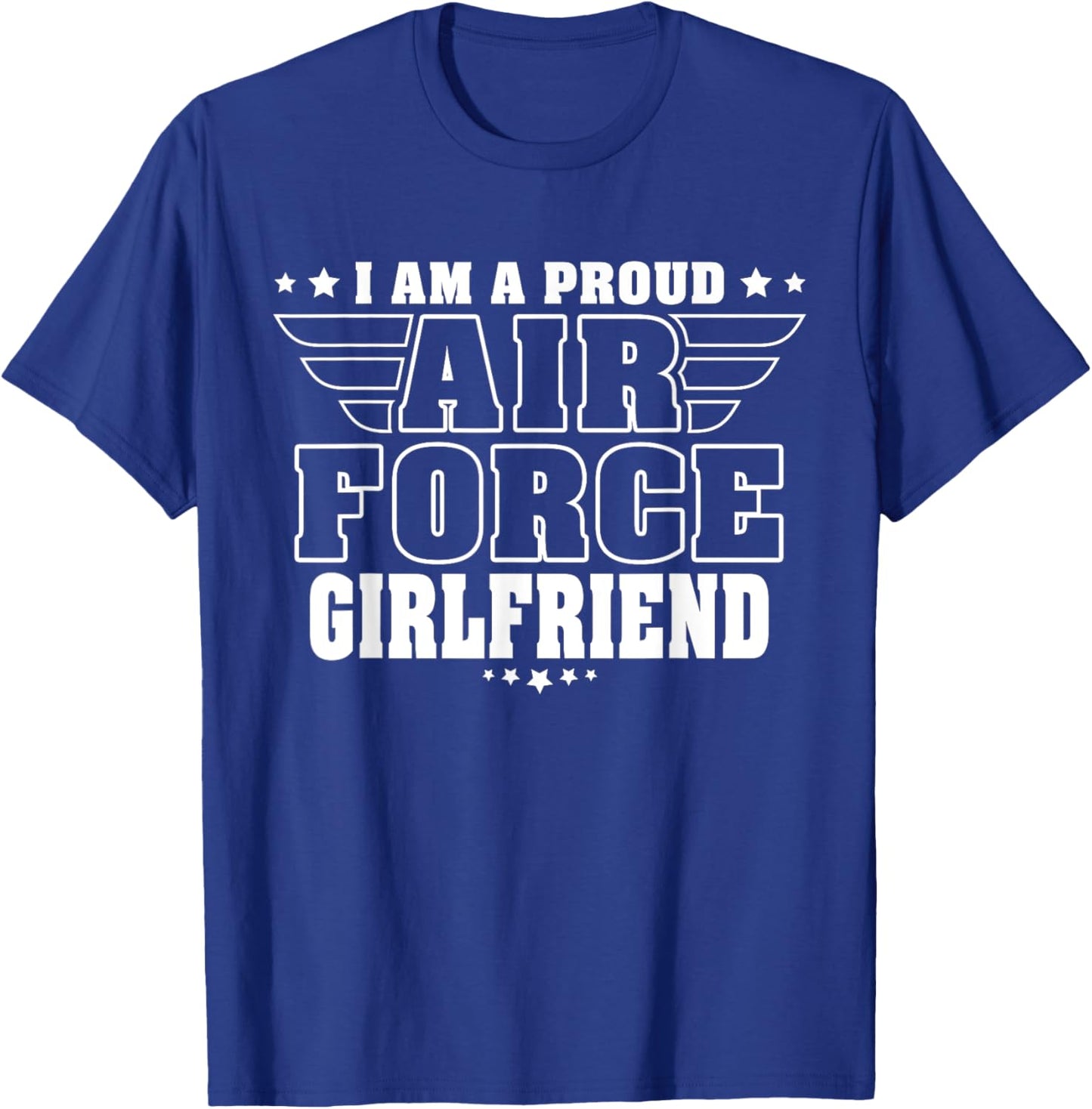 Proud Air Force Girlfriend Patriotic Pride Military Couple T-Shirt - T-Shirt | Royal