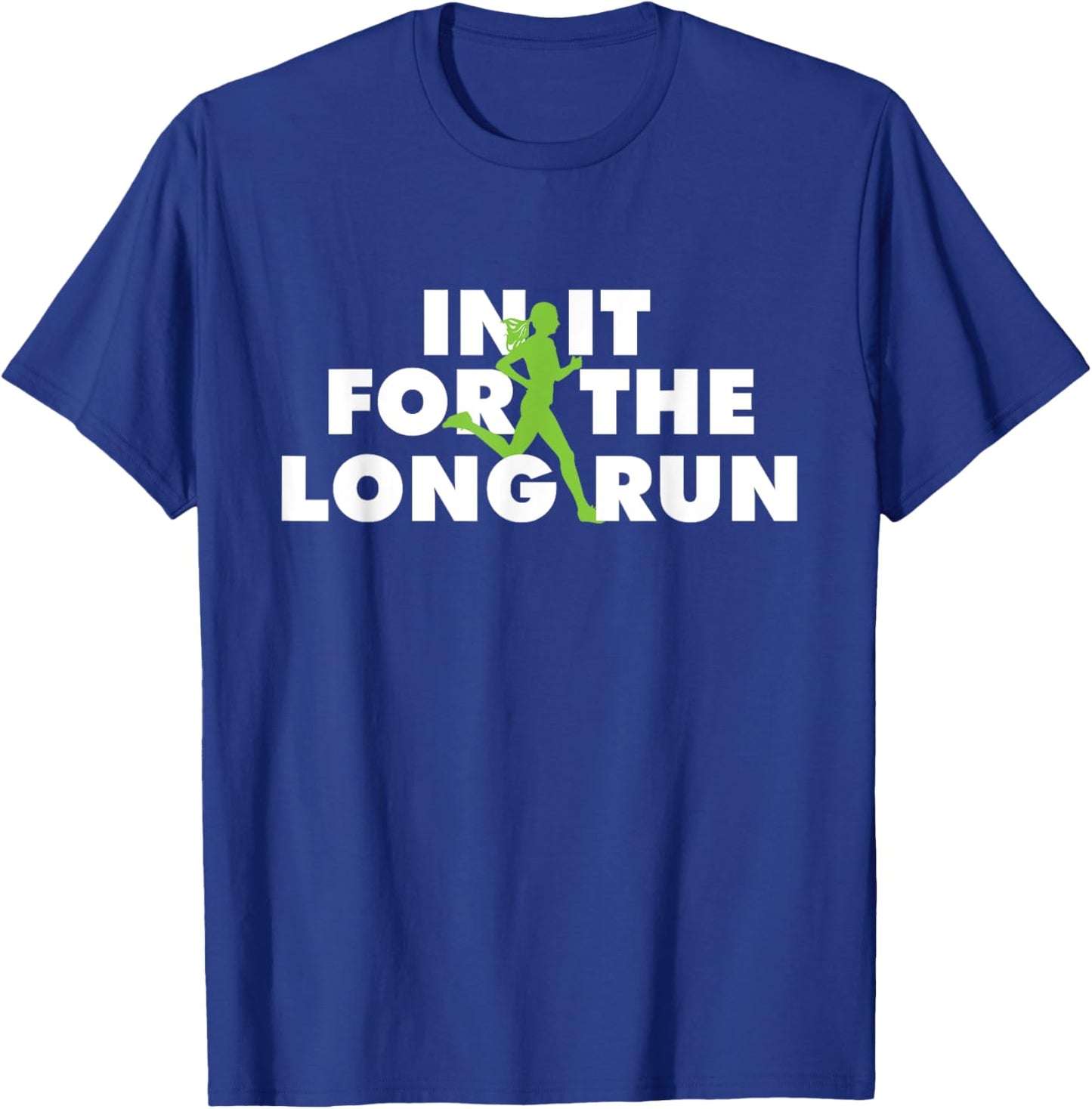In It For The Long Run - Funny Running Marathon Runner T-Shirt - T-Shirt | Royal