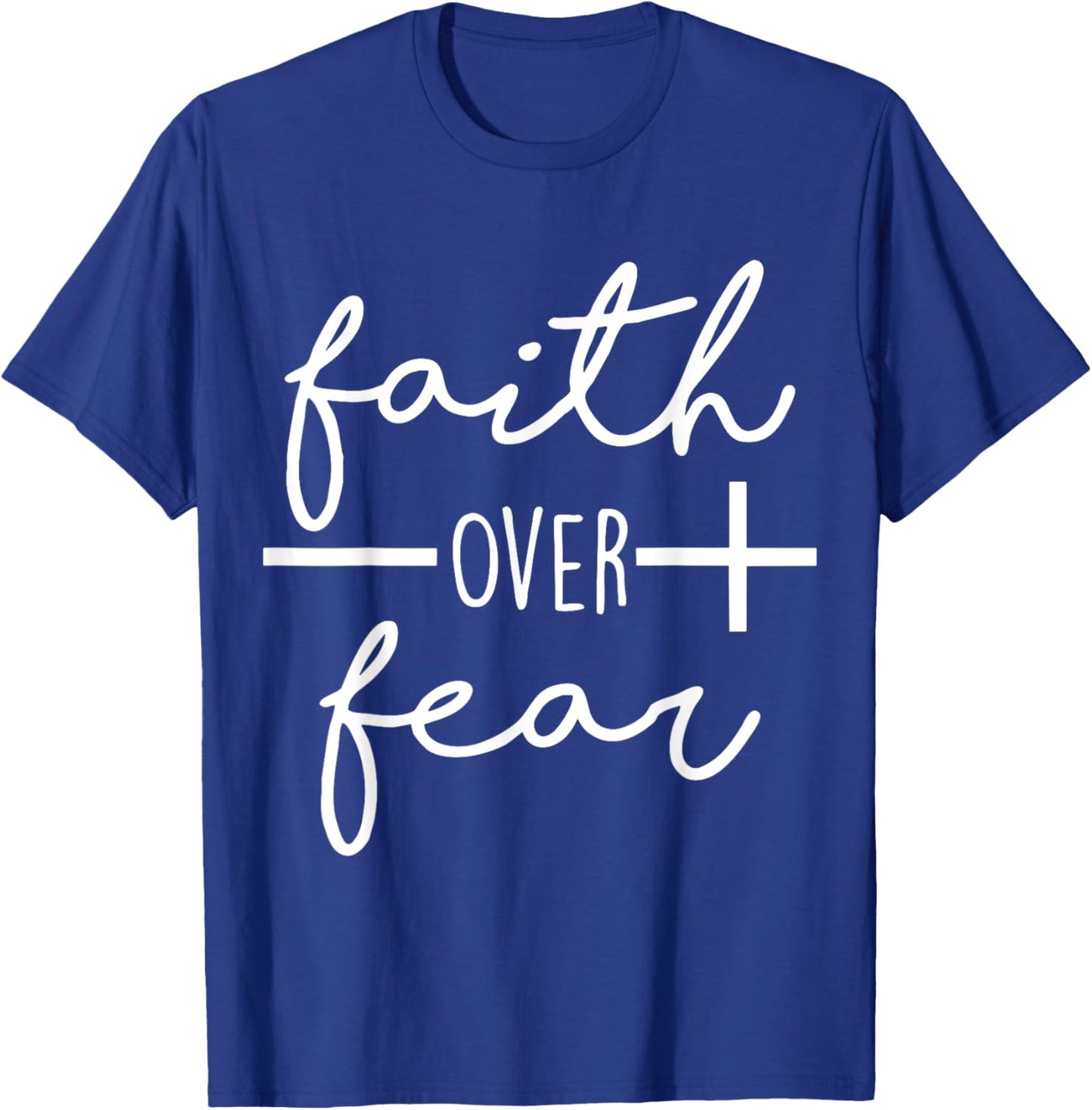 Faith Saying Christian Quote Bold Faith Over Fear T-Shirt - T-Shirt | Royal