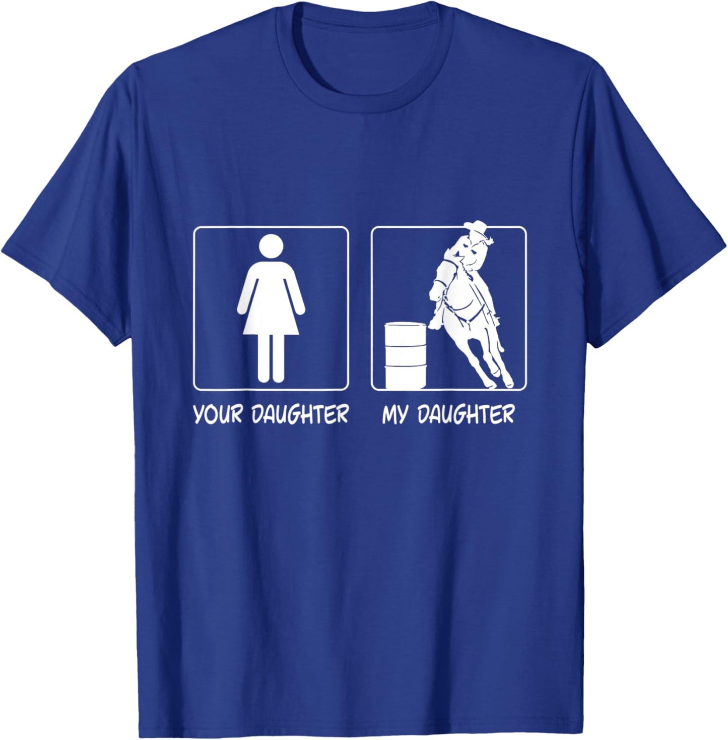 Your Daughter My Daughter Funny Rodeo Mom Barrel Mama Gift T-Shirt - T-Shirt | Royal