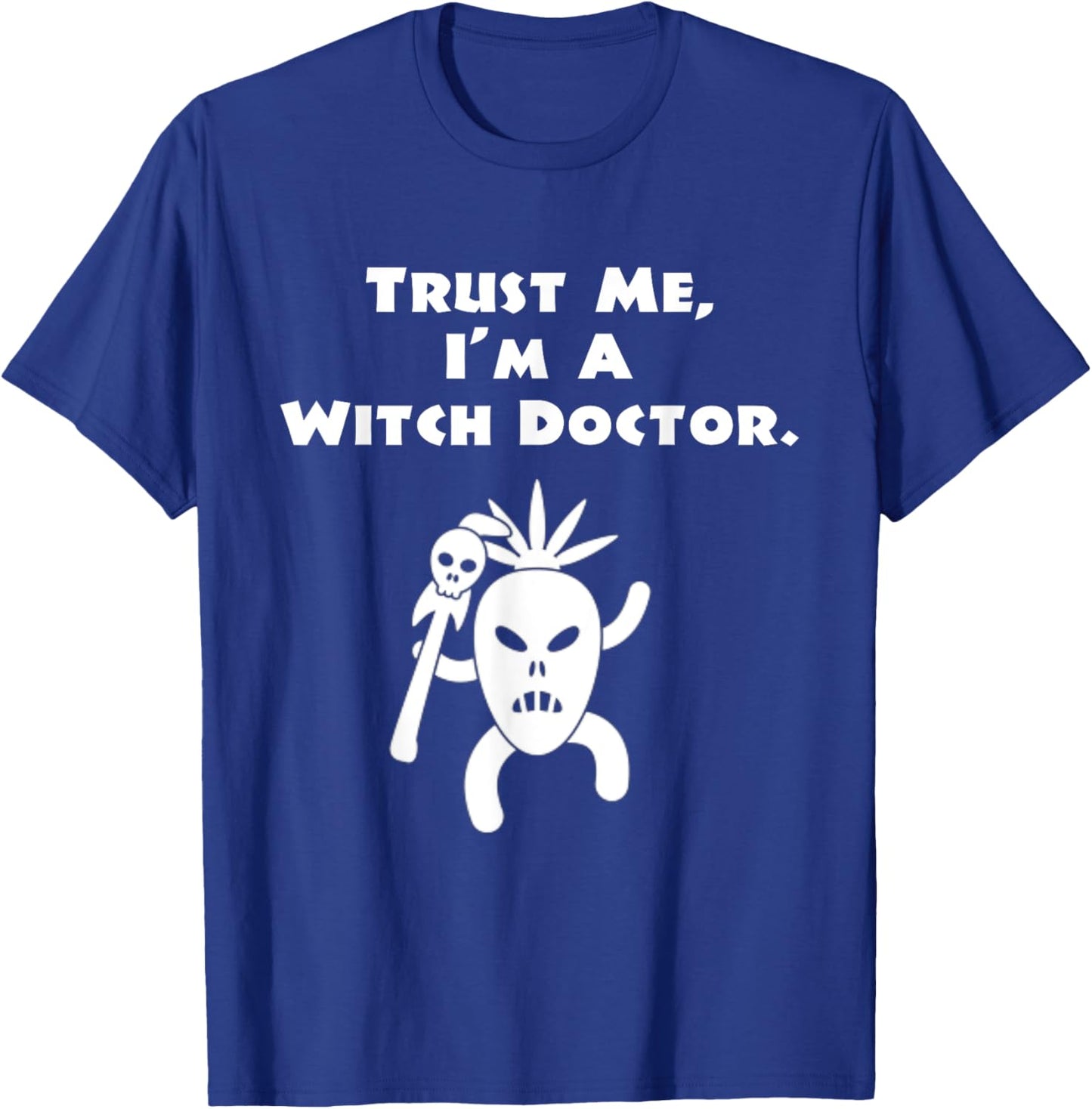 Trust the Witch Doctor Shaman Spirit Guide Mask to Heal Me T-Shirt - T-Shirt | Royal