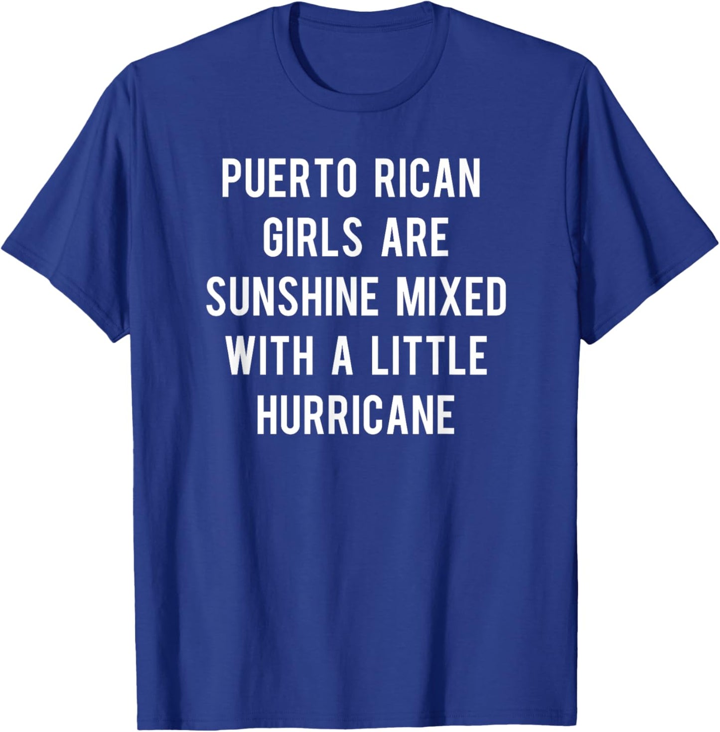 Puerto Rican girls are sunshine mixed with hurricane T-Shirt - T-Shirt | Royal