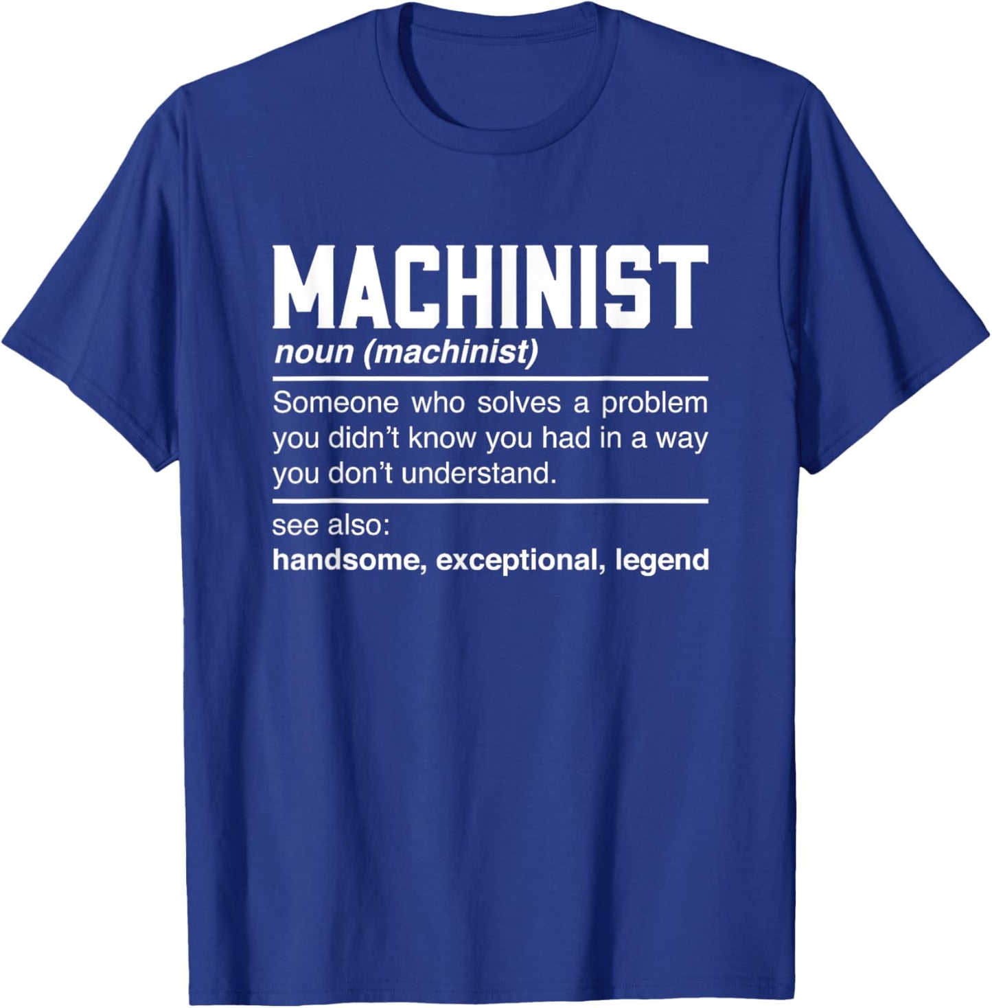 Machinist Definition Design Mechanic Technician Welder Noun T-Shirt - T-Shirt | Royal