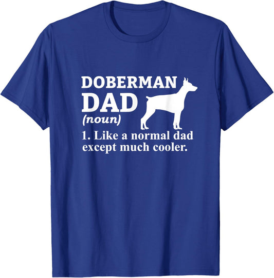 Doberman Dad Definition Funny Dog Owner Humor T-Shirt - T-Shirt | Royal