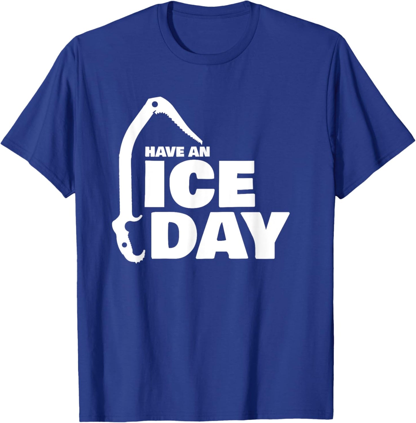 Have an Ice Day funny Ice Climbing T-Shirt - T-Shirt | Royal