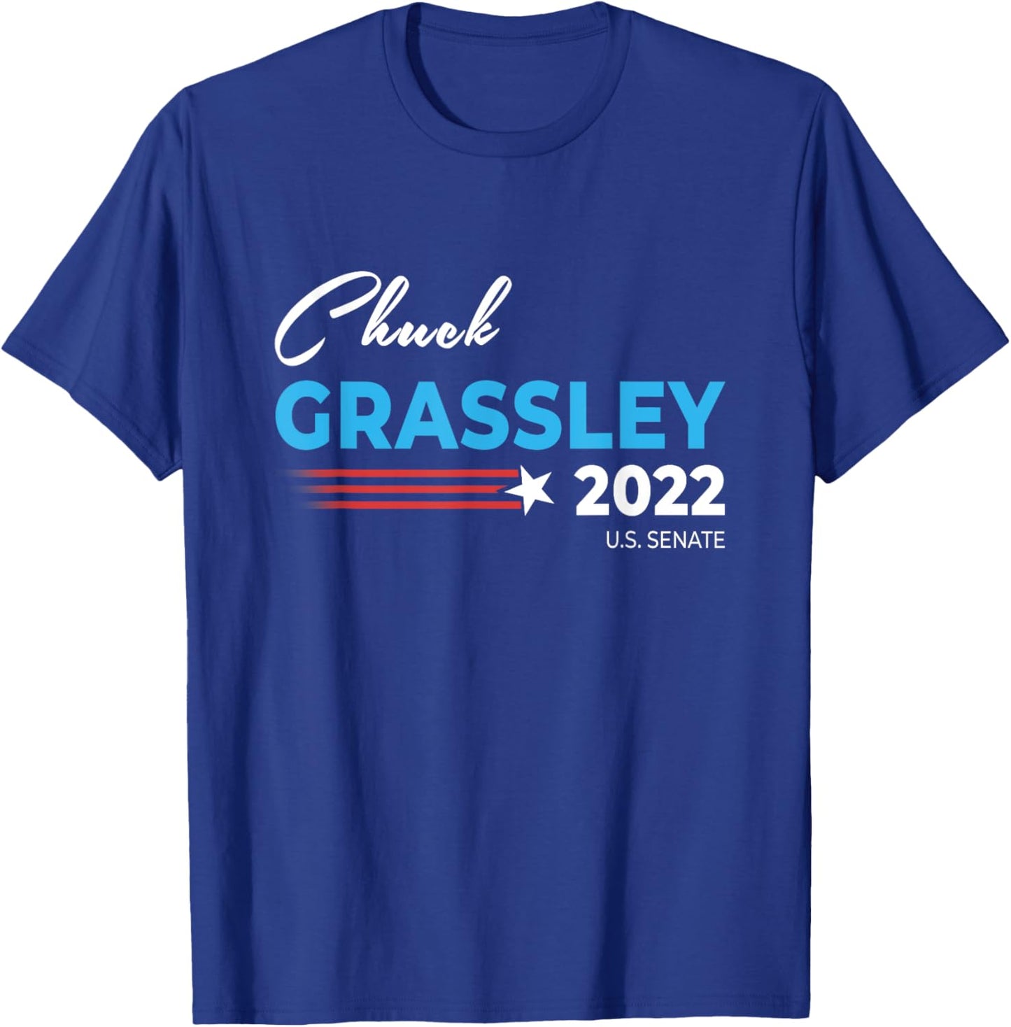 Chuck Grassley For US Senate 2022 Senator Iowa Men Women T-Shirt - T-Shirt | Royal