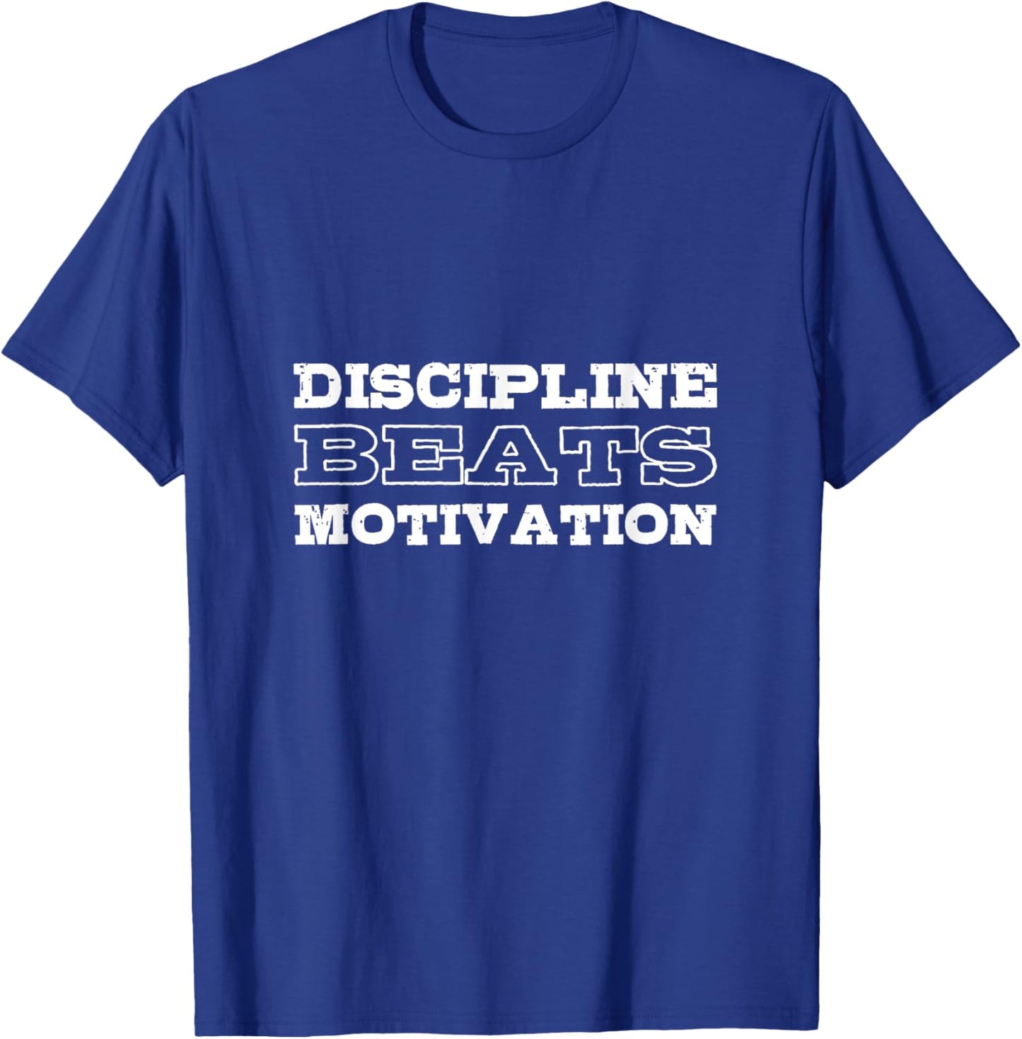 Discipline beats motivation Educated and Smart T-Shirt - T-Shirt | Royal