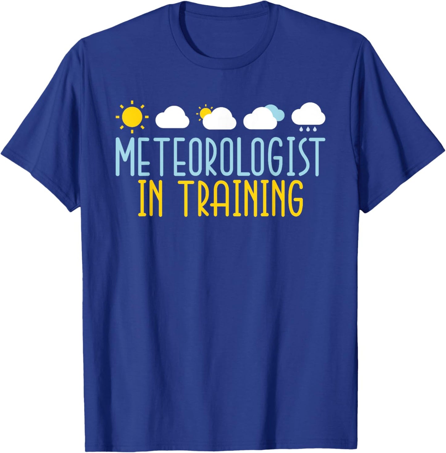 Meteorologist in Training Weather Chaser Meteorology T-Shirt - T-Shirt | Royal