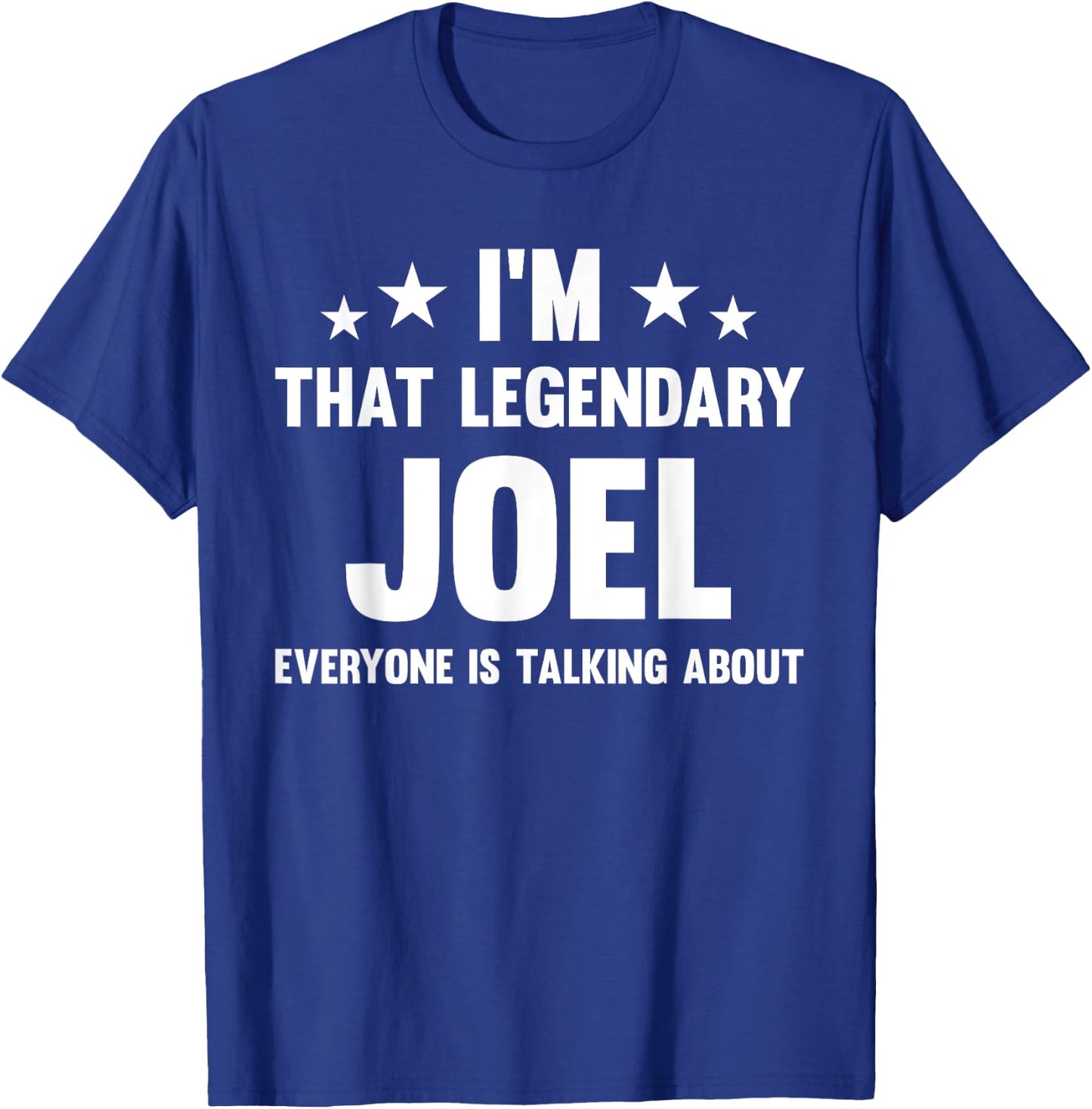 Joel Personal First Name I'm That Legendary Joel Funny Joel T-Shirt - T-Shirt | Royal