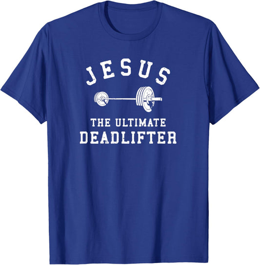 Jesus The Ultimate Deadlifter Christian Gym Workout Exercise T-Shirt - T-Shirt | Royal